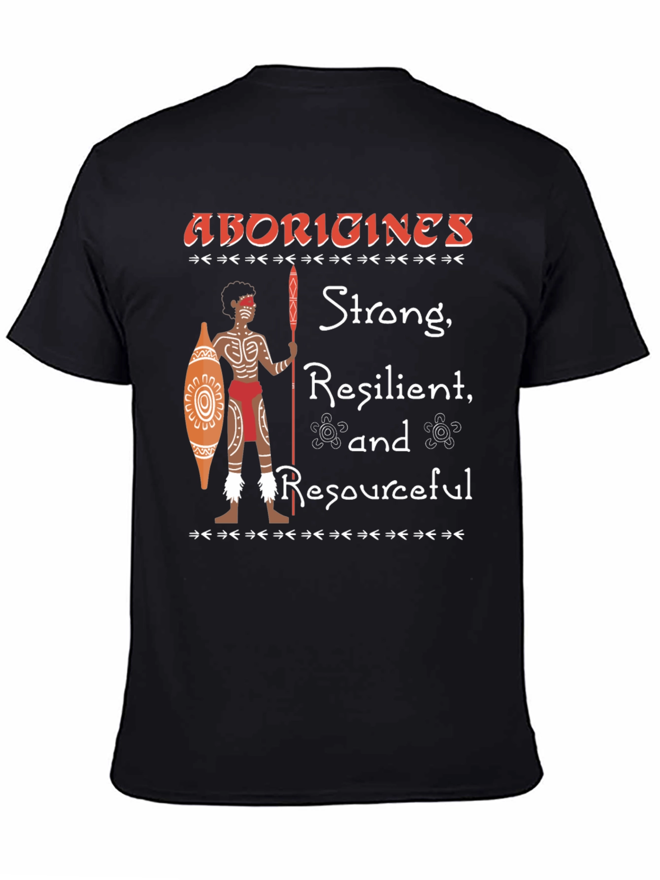 Aborigines Strong Resilient Resourceful T-Shirt