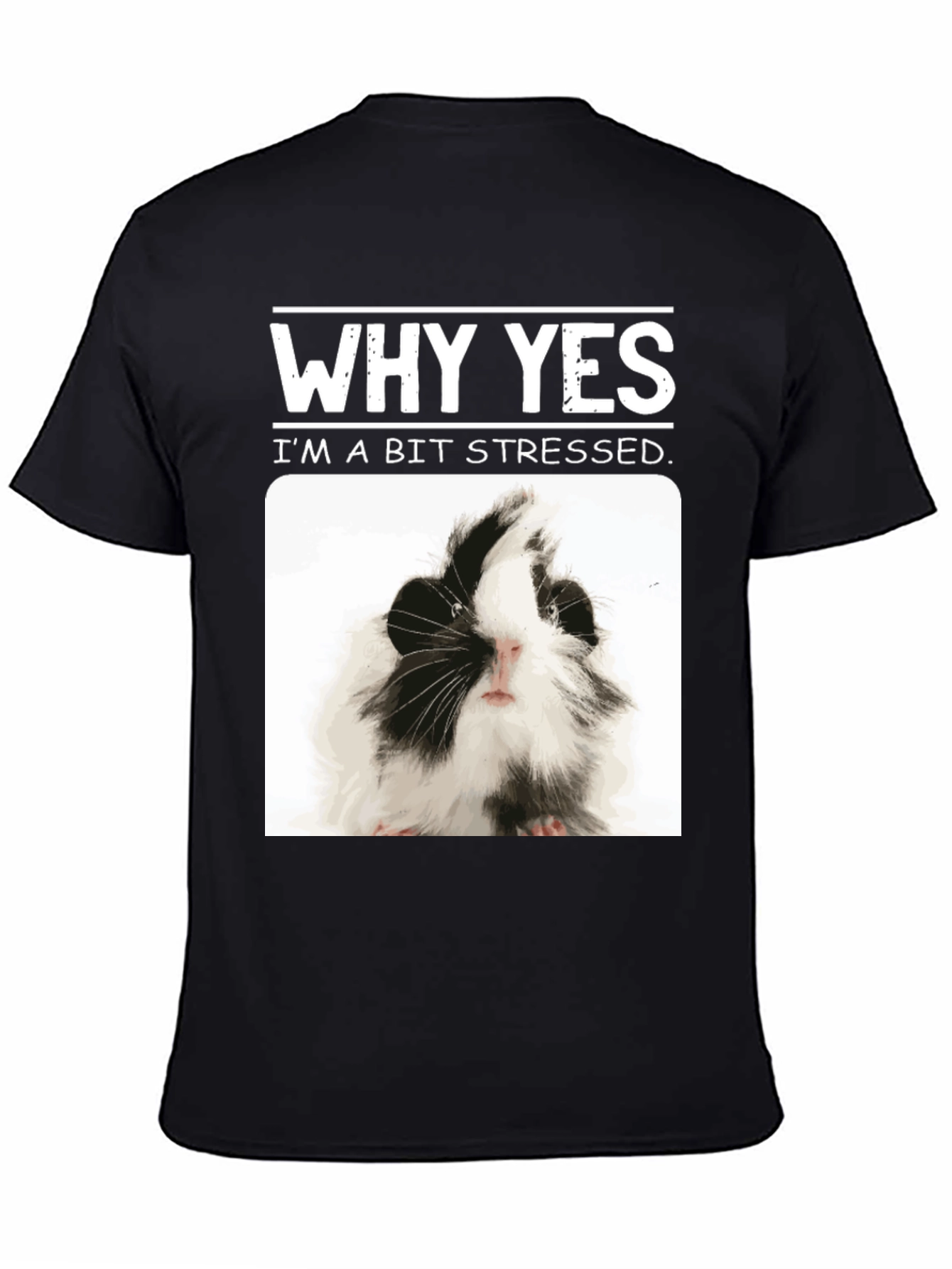 Why Yes Im A Bit Stressed Guinea Pig T-Shirt