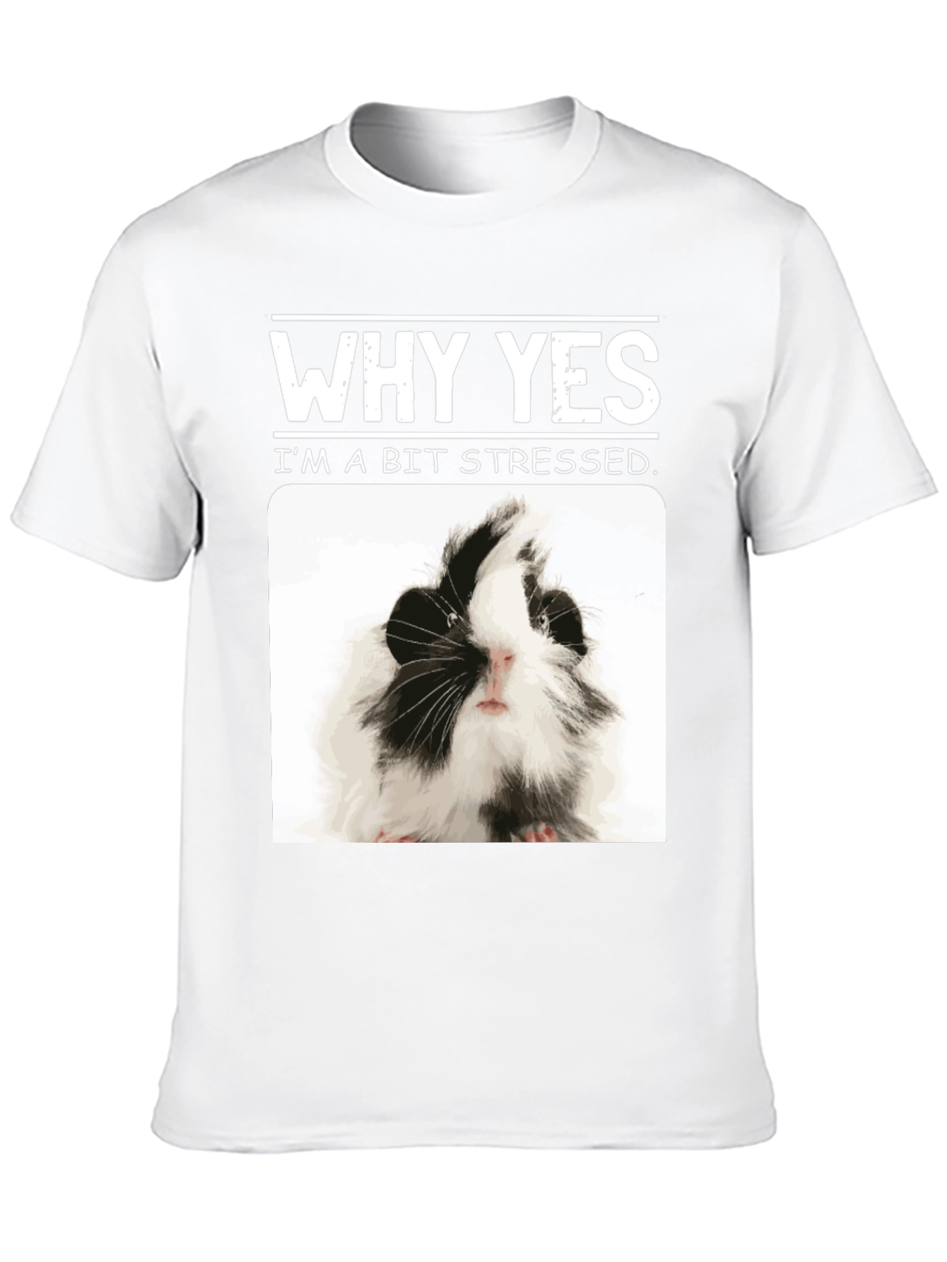 Why Yes Im A Bit Stressed Guinea Pig T-Shirt