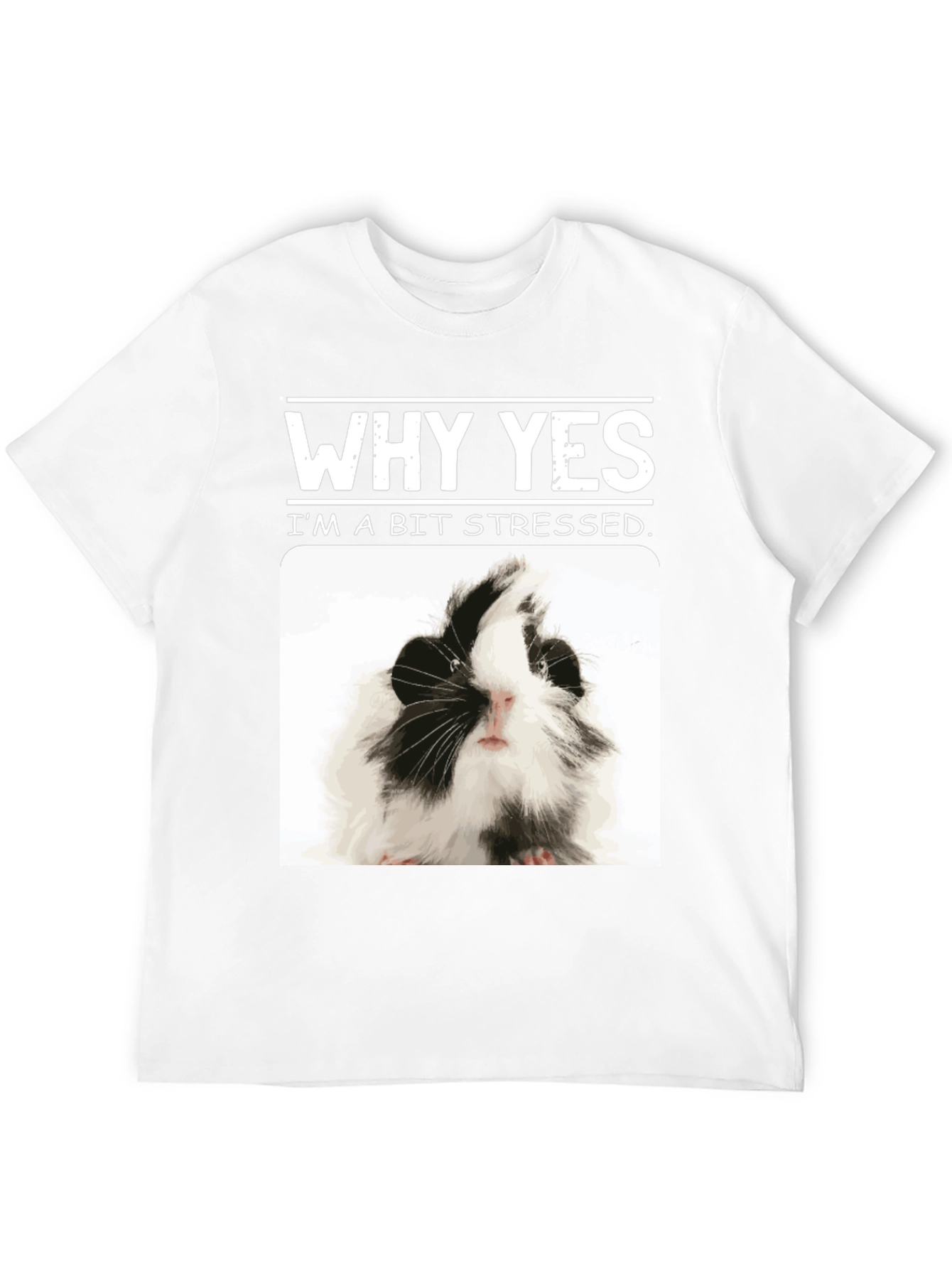 Why Yes Im A Bit Stressed Guinea Pig T-Shirt