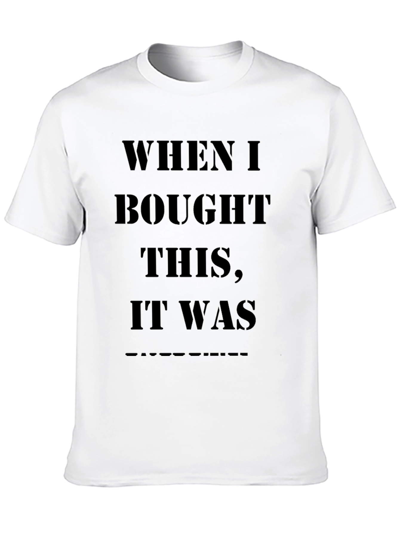 Humorous Black T-Shirt - When I Bought This...