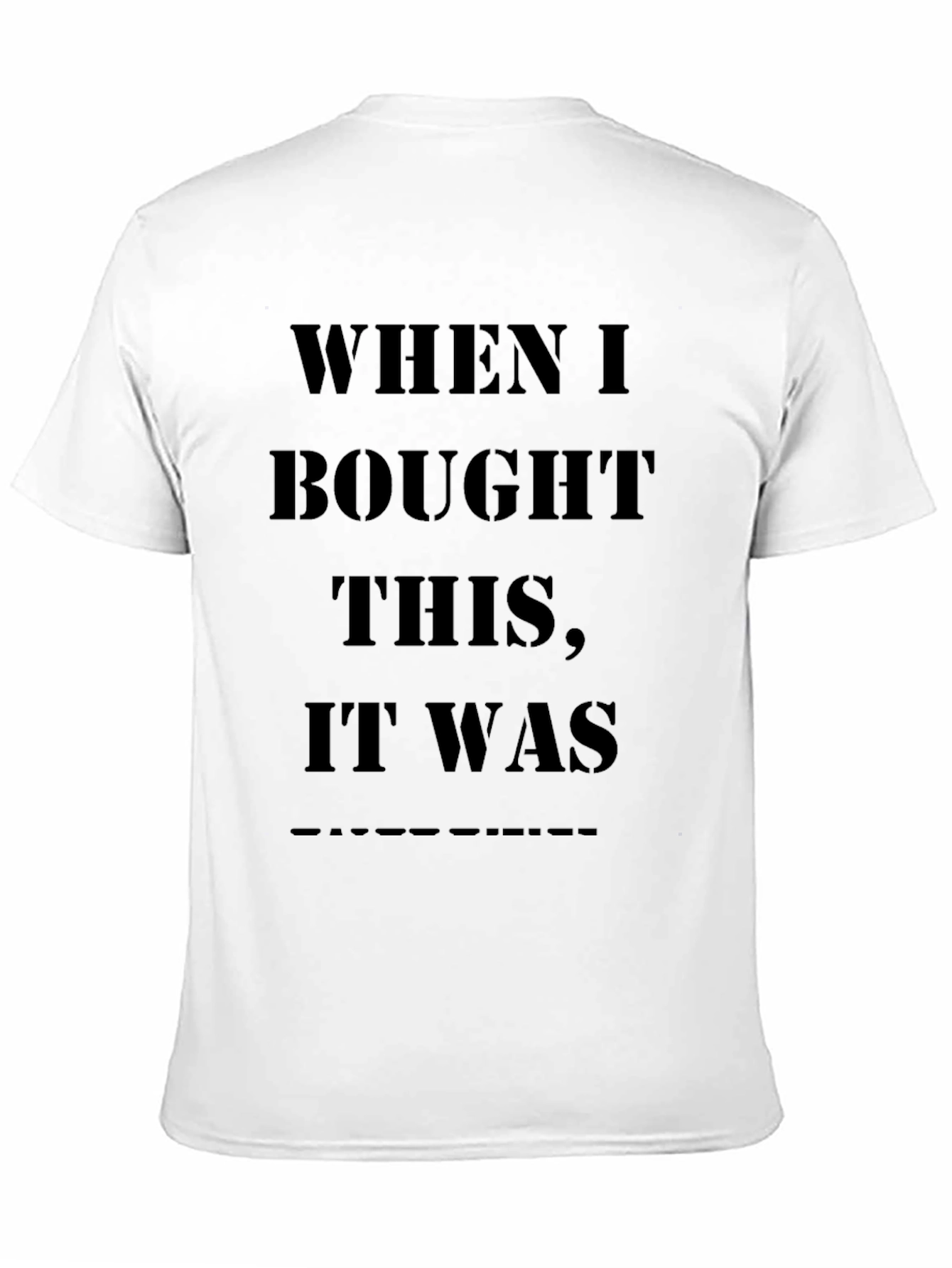 Humorous Black T-Shirt - When I Bought This...