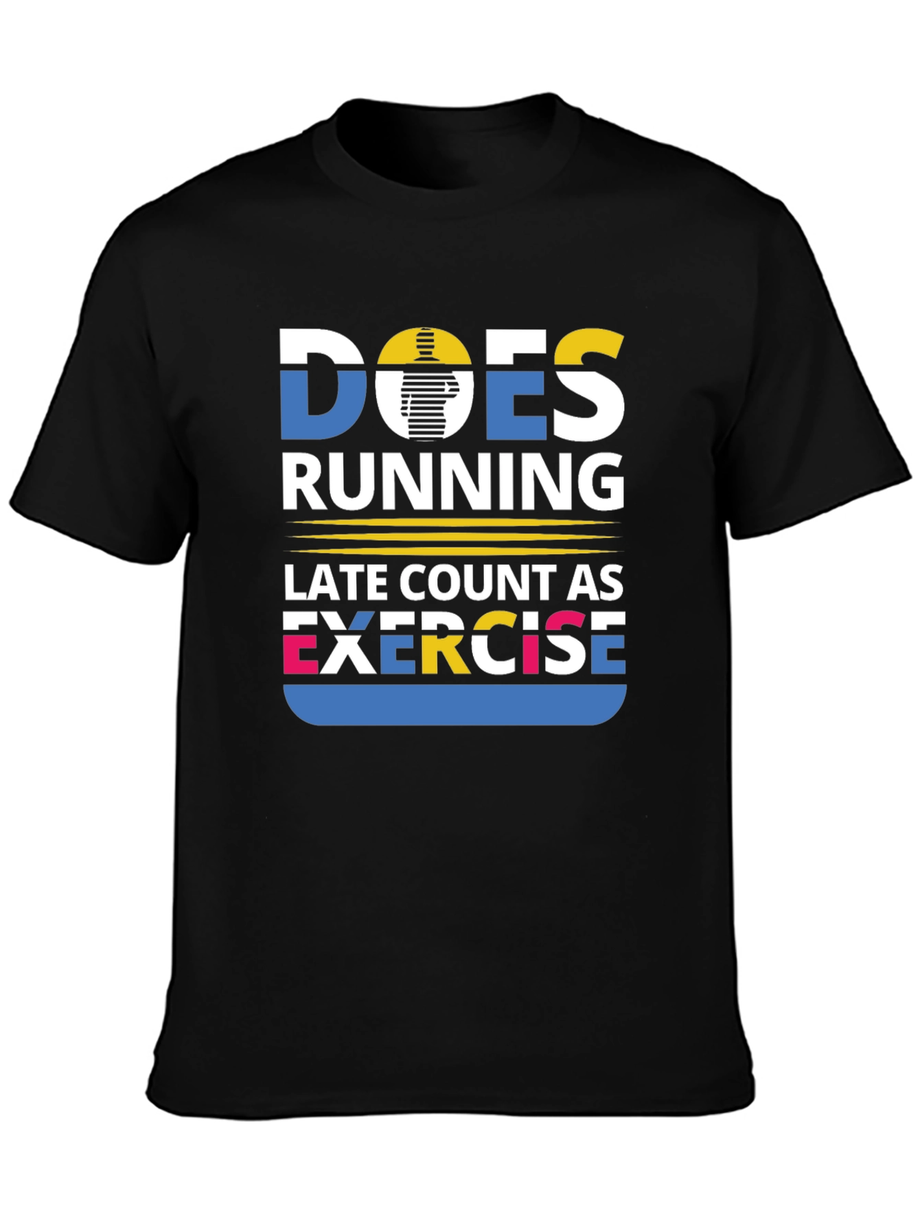 Funny Running Exercise Quote Graphic T-Shirt