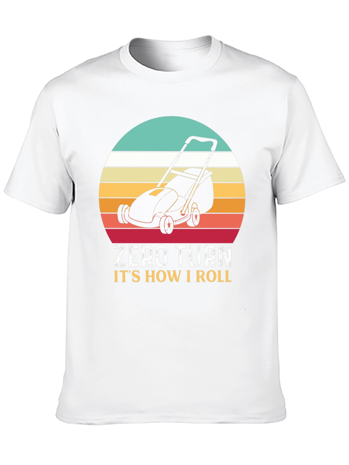 Zero Turn Lawn Mower Tee - How I Roll