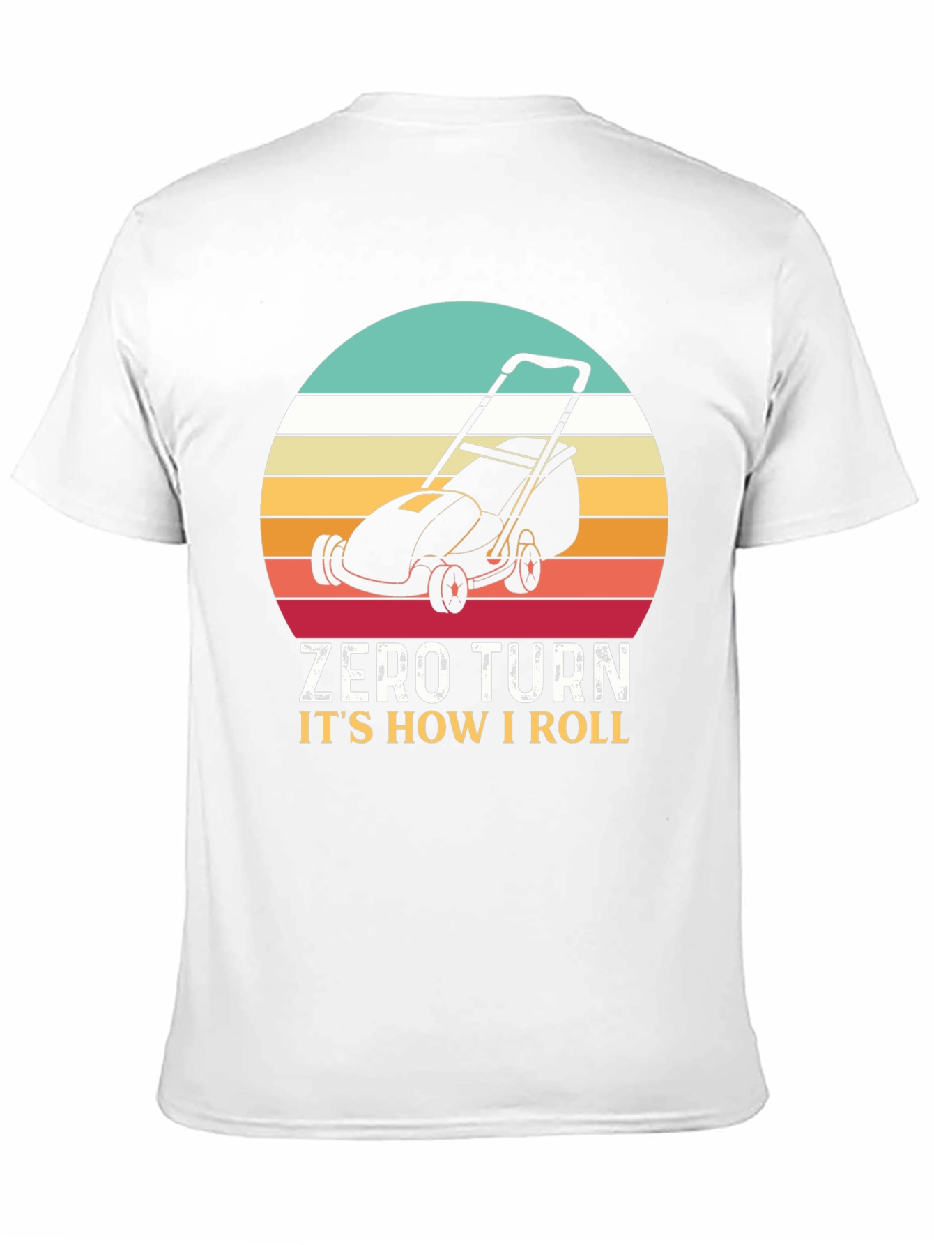Zero Turn Lawn Mower Tee - How I Roll