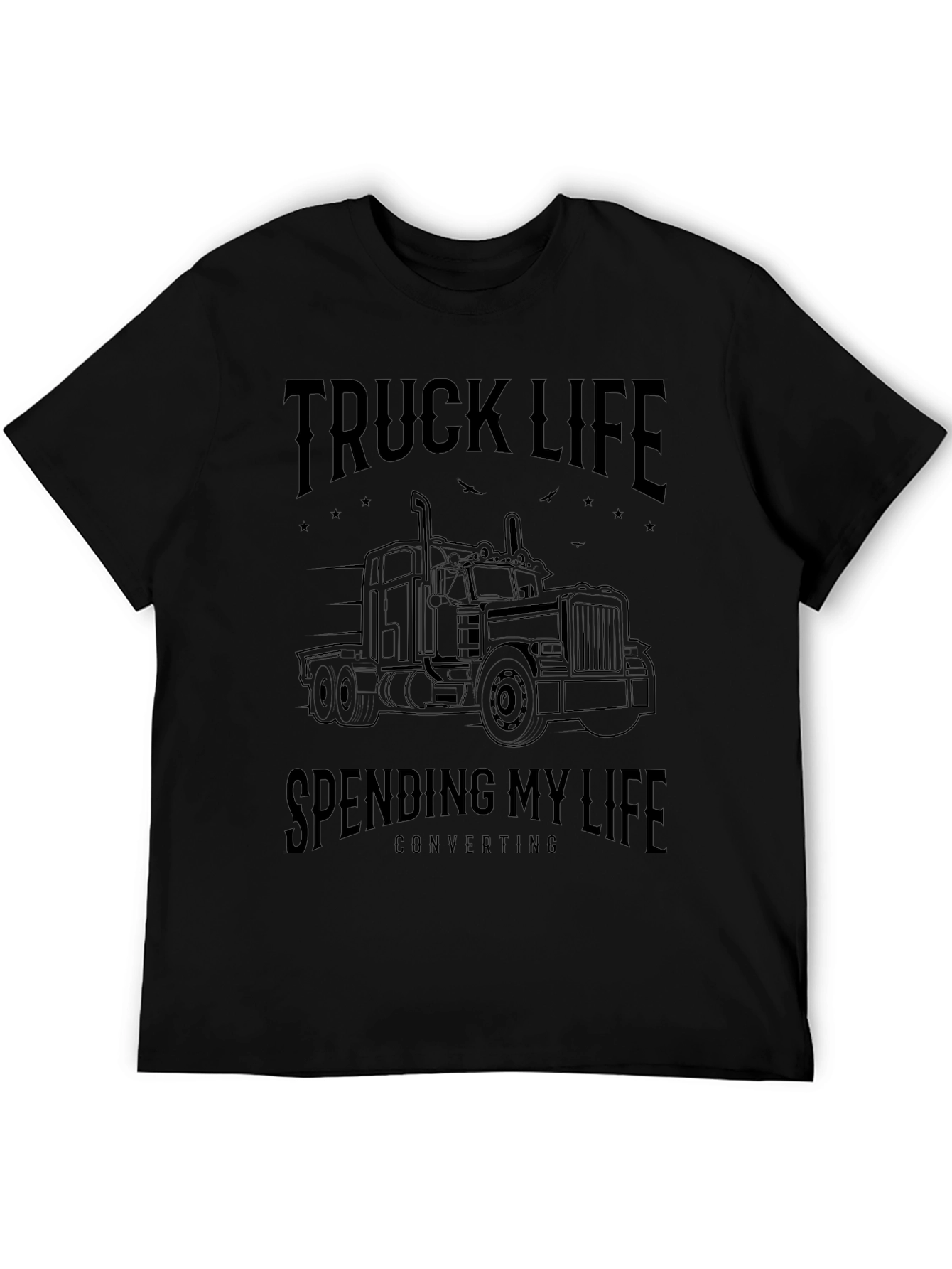 Truck Life T-Shirt - Spending My Life Converting