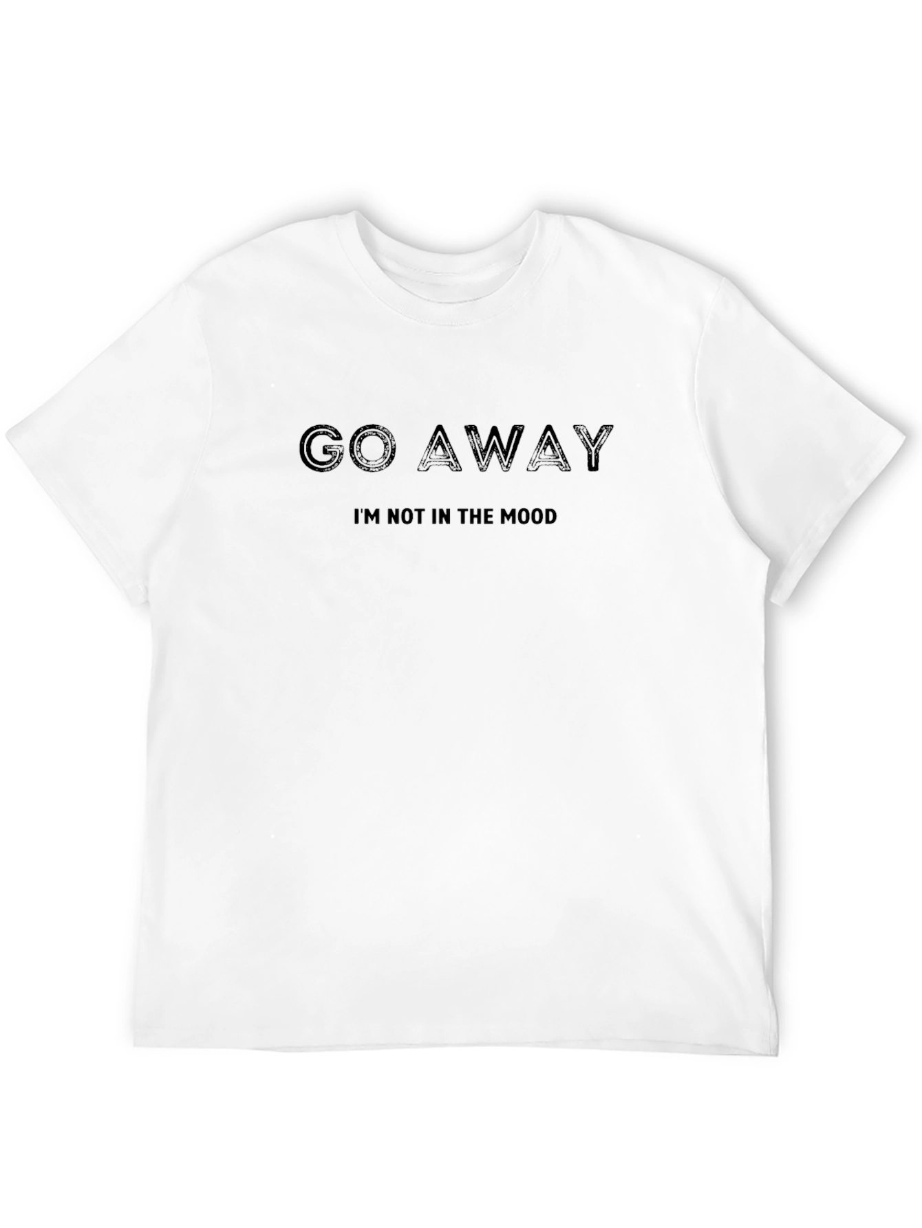 Go Away Im Not in The Mood Black Tee