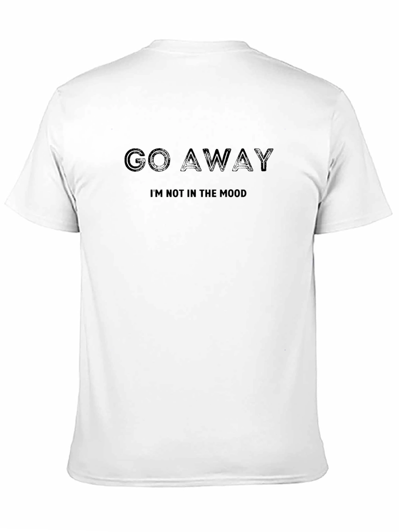 Go Away Im Not in The Mood Black Tee