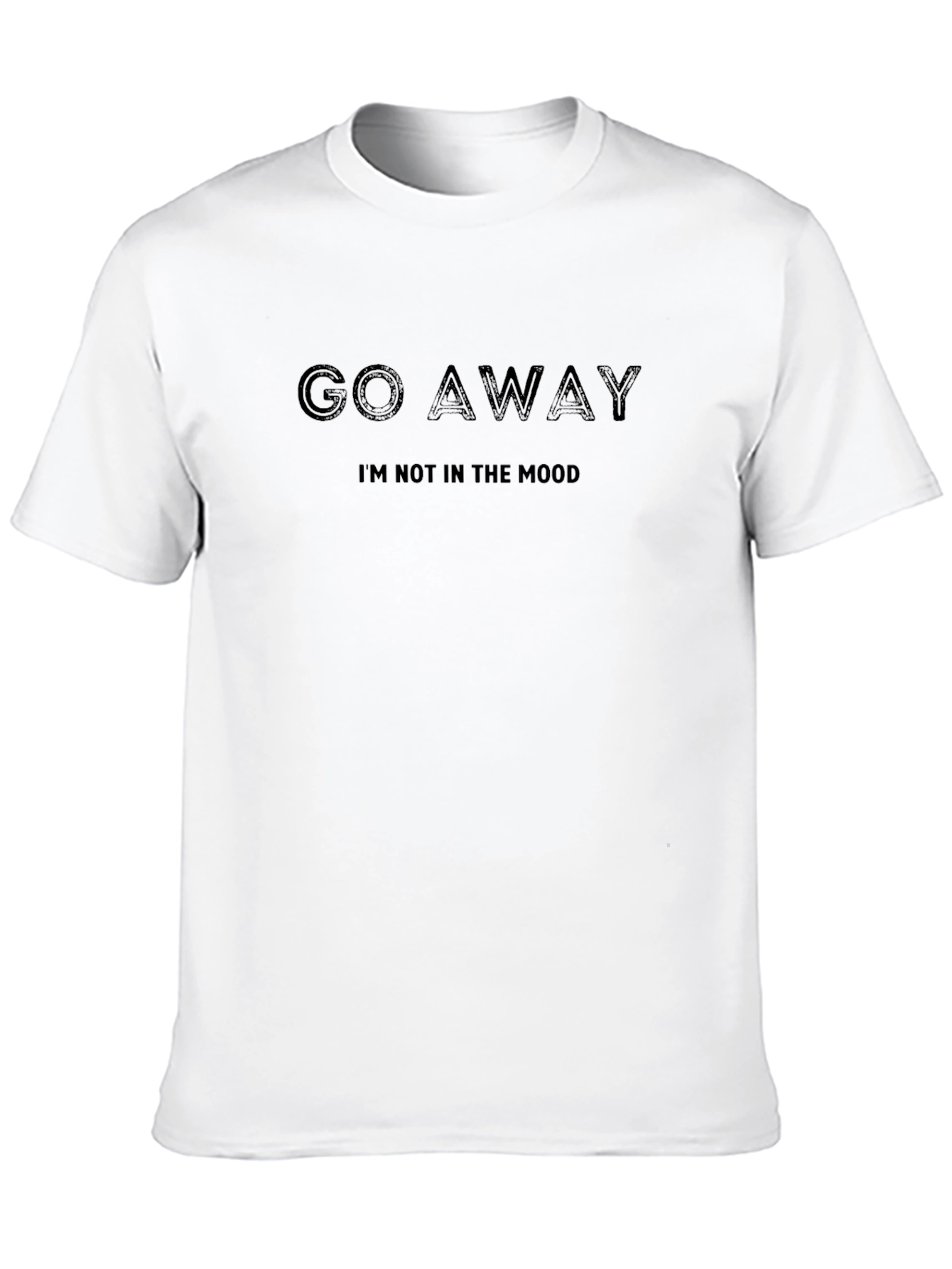 Go Away Im Not in The Mood Black Tee