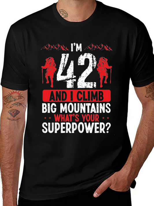 Funny 42nd Birthday Climbing T-Shirt - Mountain Superpower!