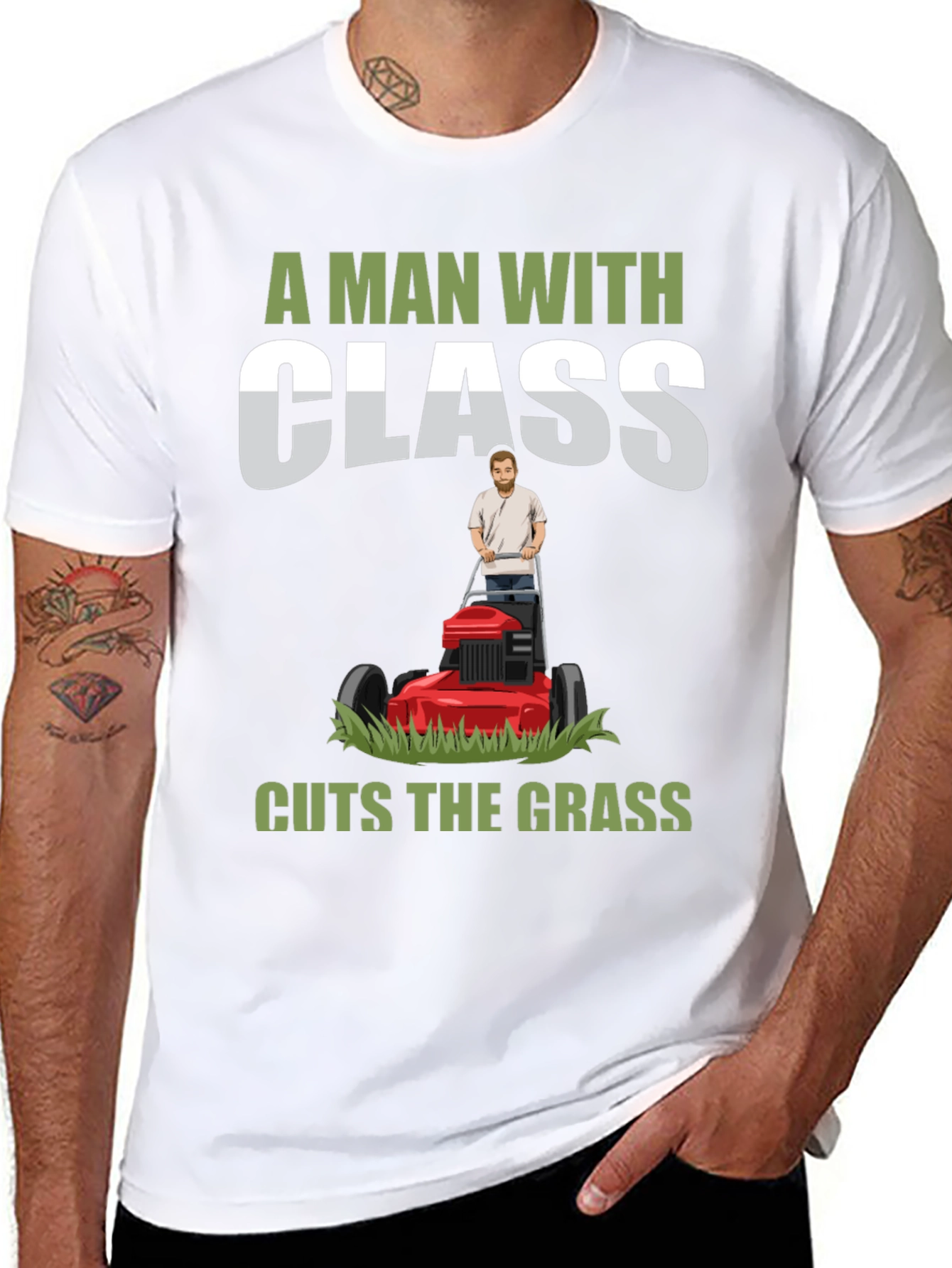 A Man with Class Cuts the Grass T-Shirt