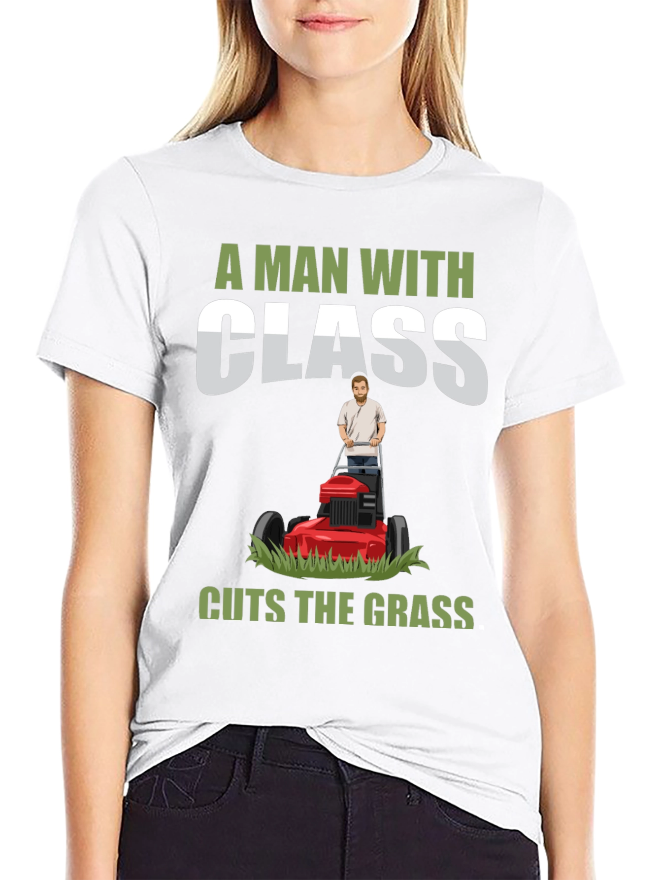 A Man with Class Cuts the Grass T-Shirt