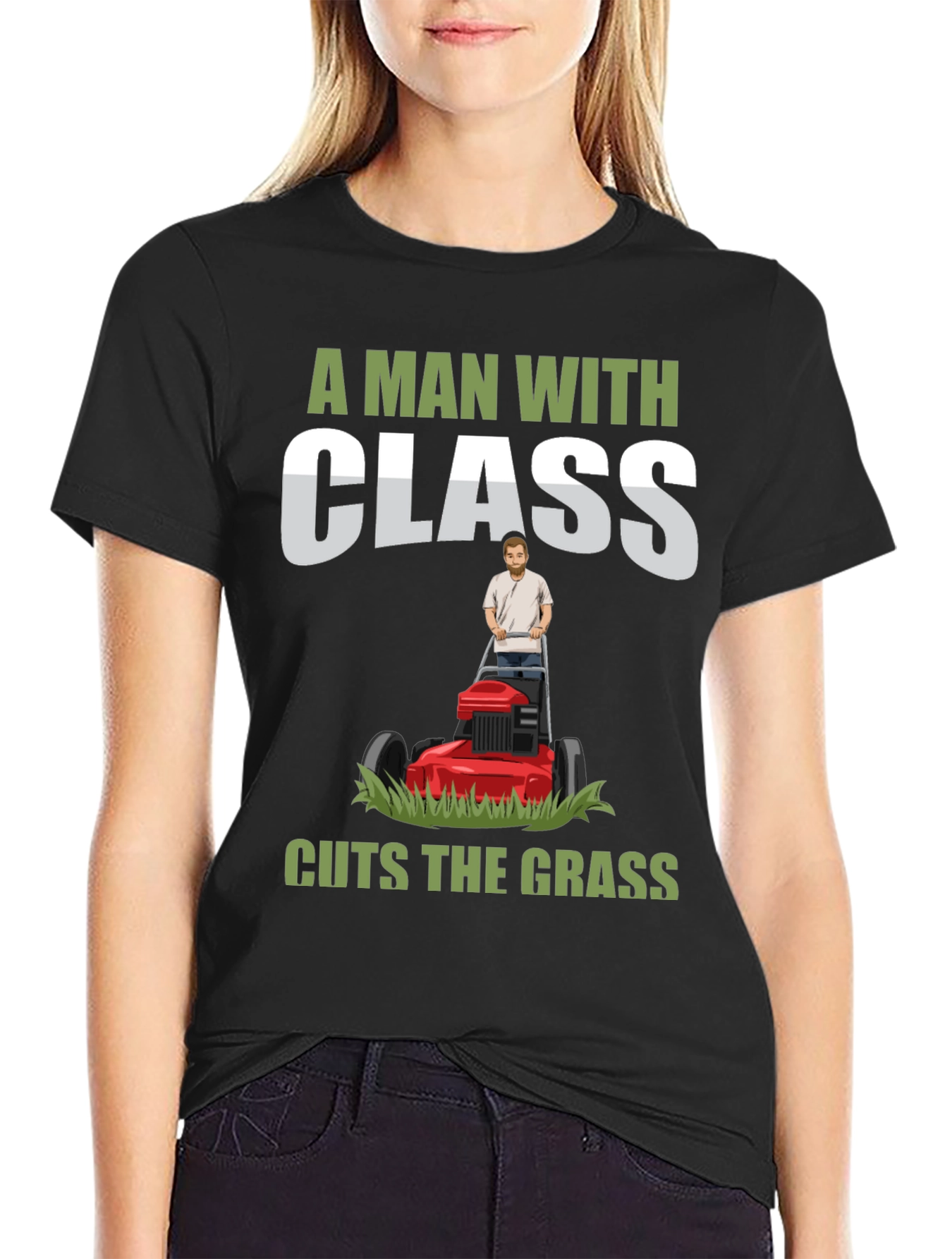 A Man with Class Cuts the Grass T-Shirt