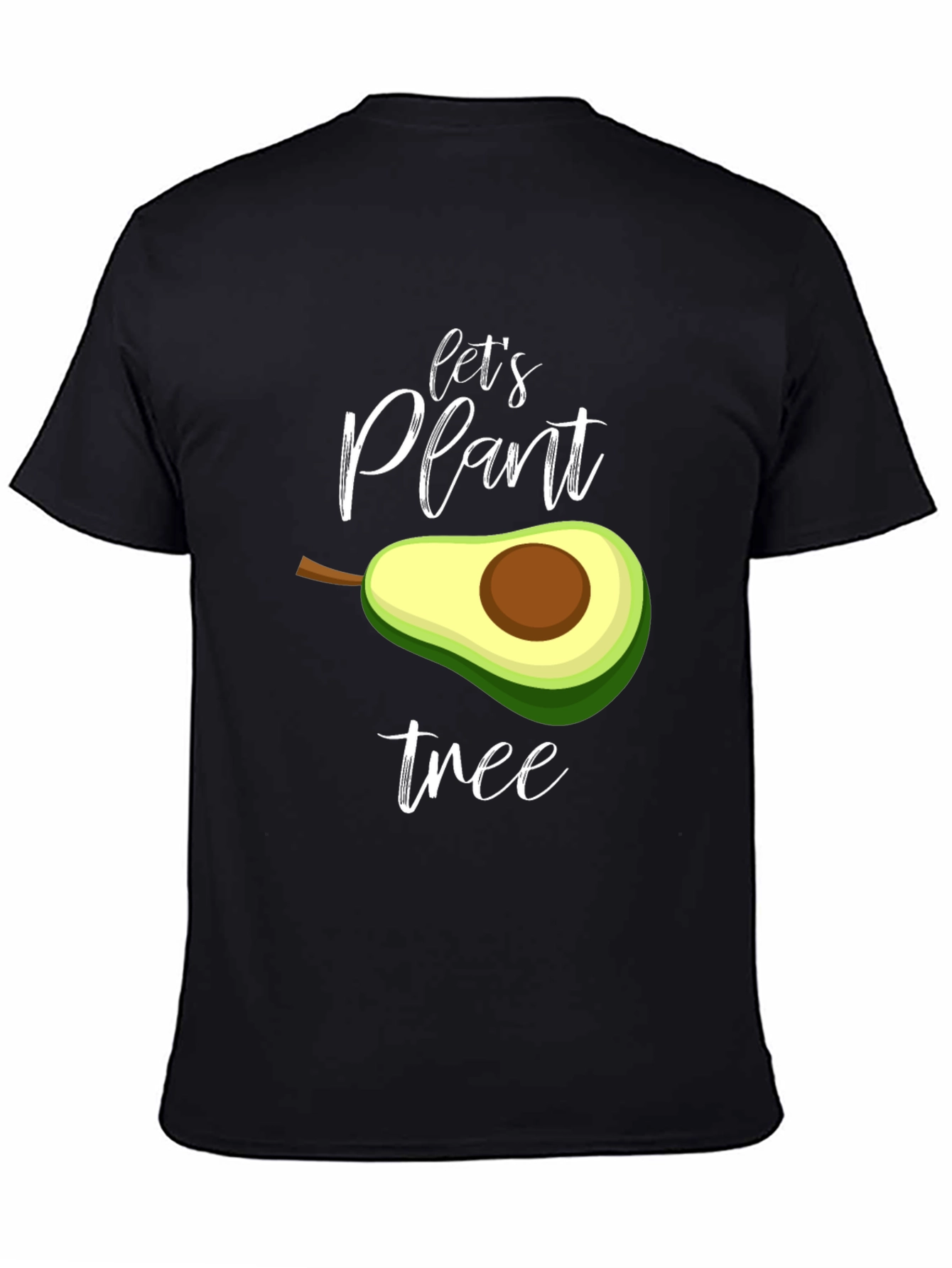 Lets Plant Tree T-Shirt - Avocado Design