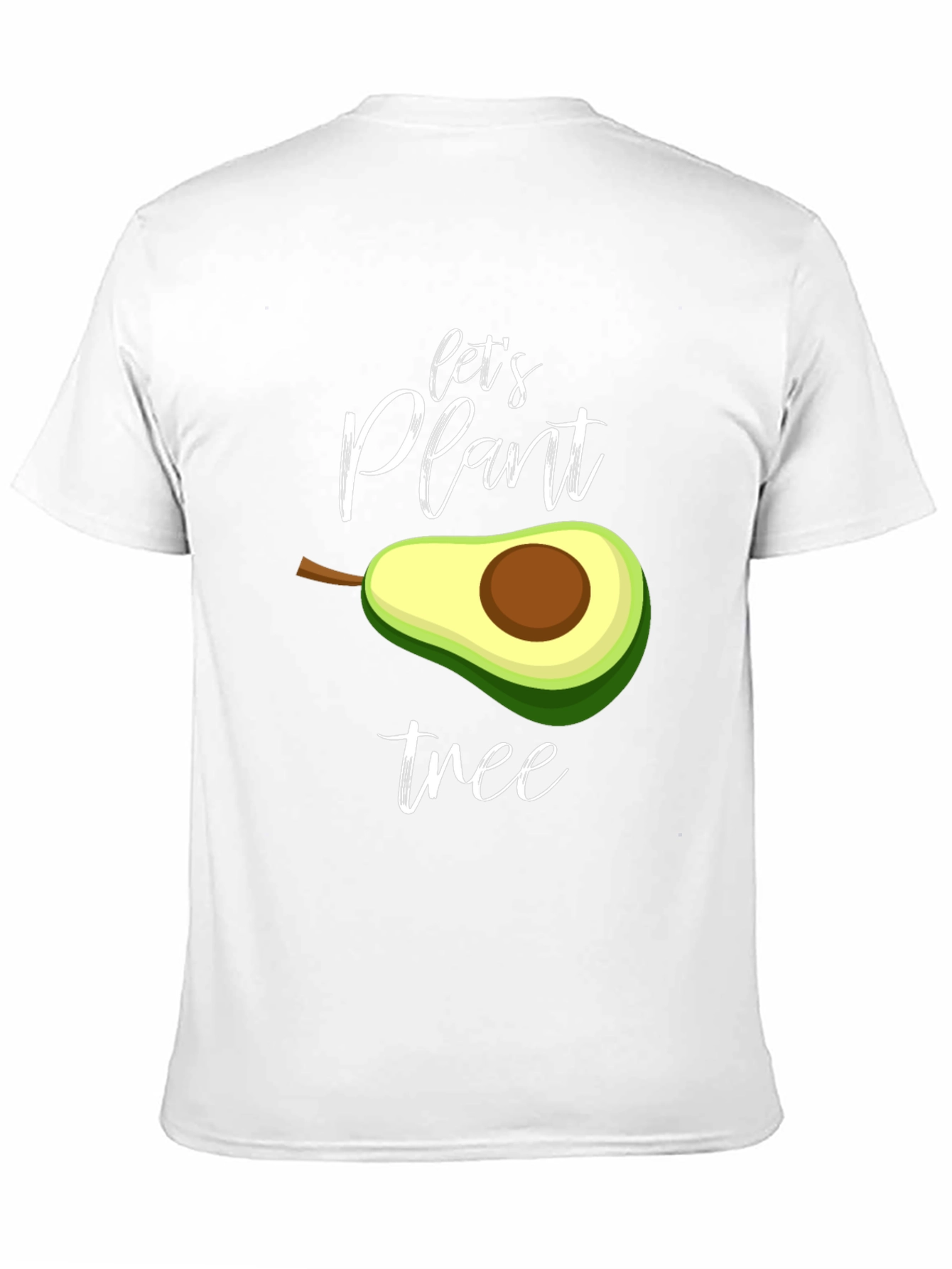 Lets Plant Tree T-Shirt - Avocado Design