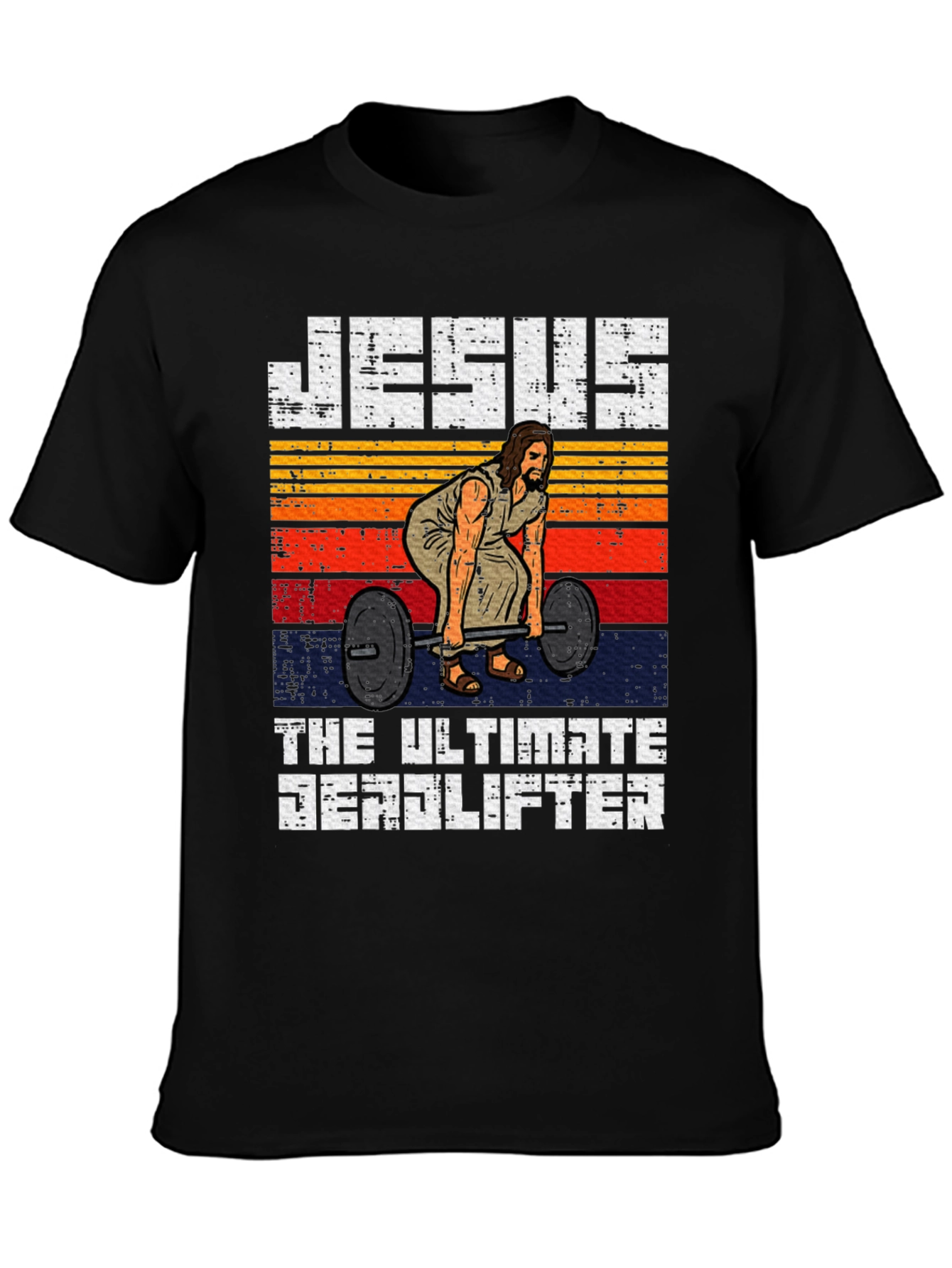 Jesus The Ultimate Deadlifter T-Shirt
