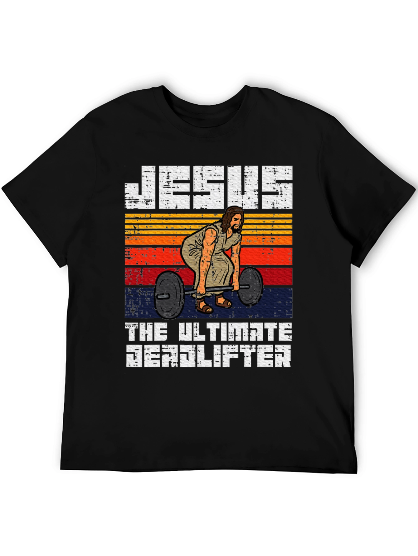 Jesus The Ultimate Deadlifter T-Shirt