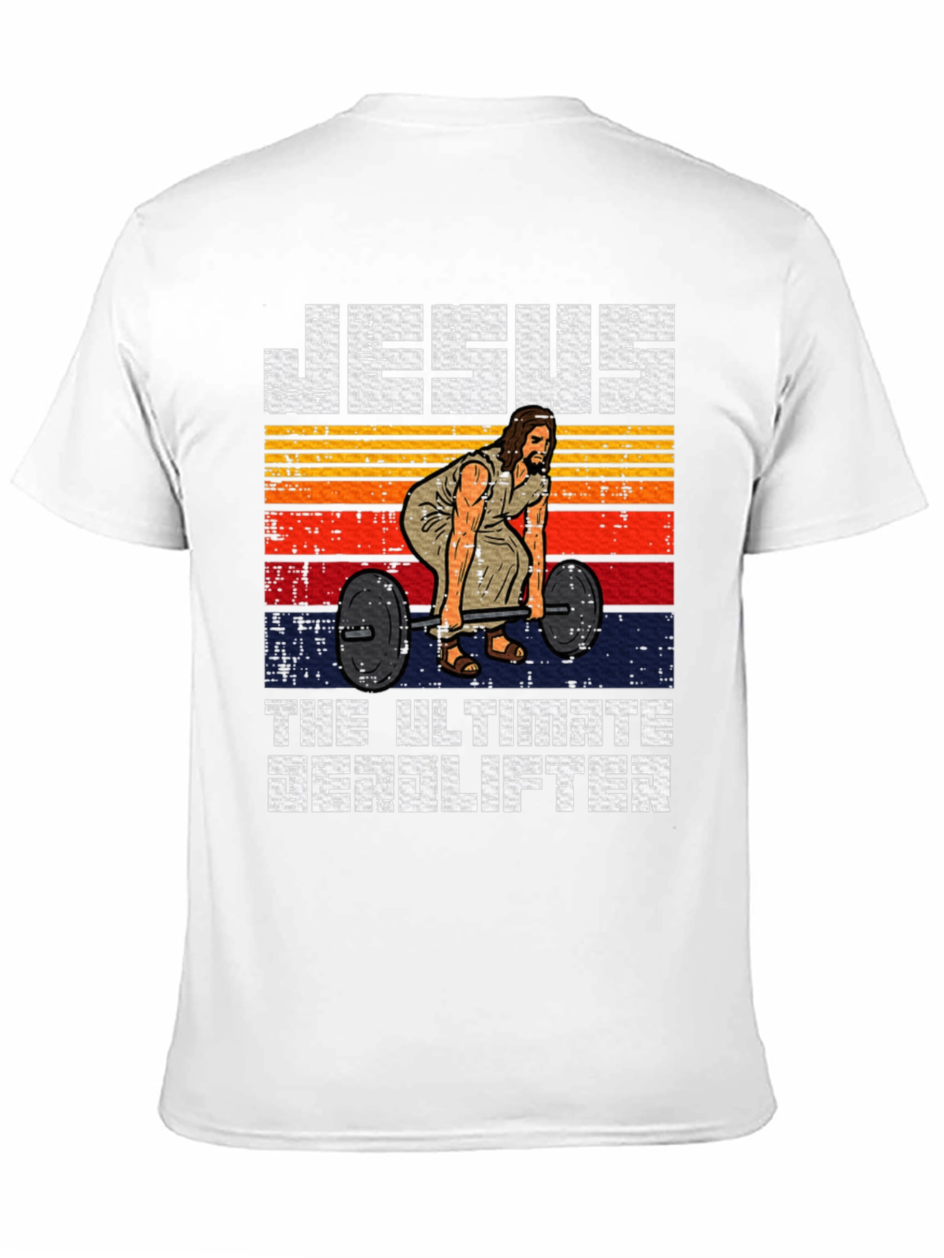 Jesus The Ultimate Deadlifter T-Shirt
