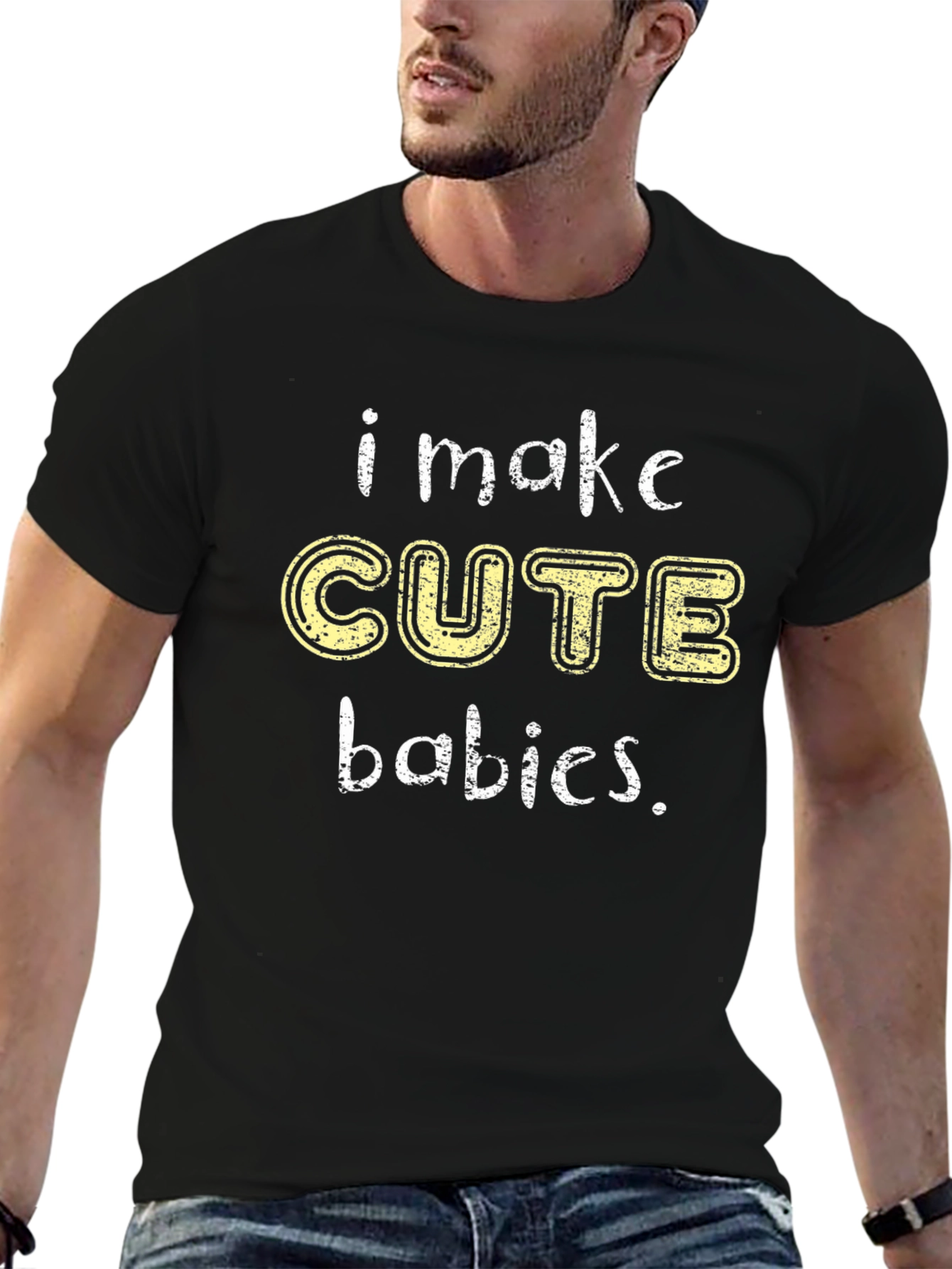 I Make Cute Babies Mens T-Shirt
