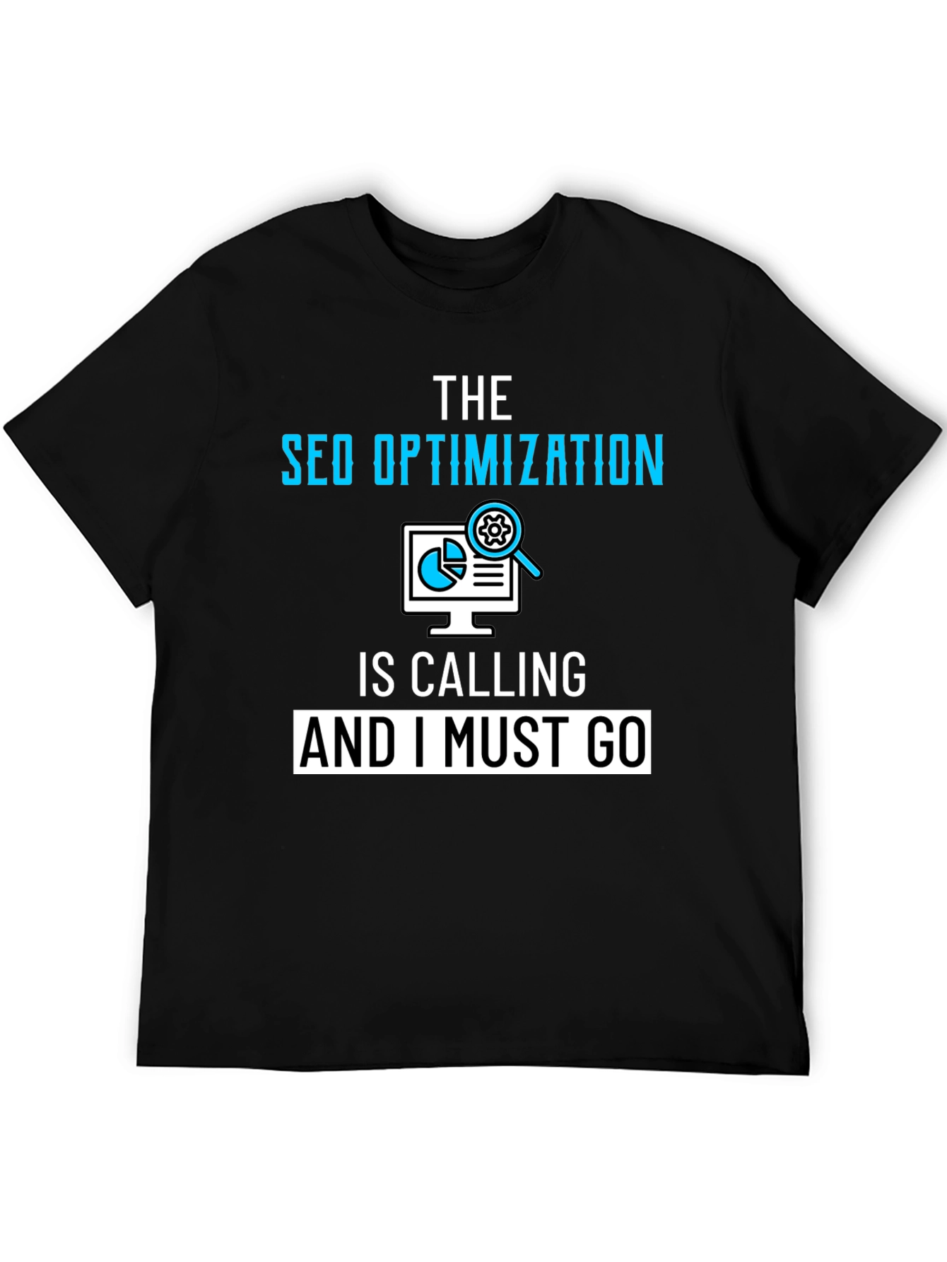 SEO Optimization Calling T-Shirt - Funny Geek Tee