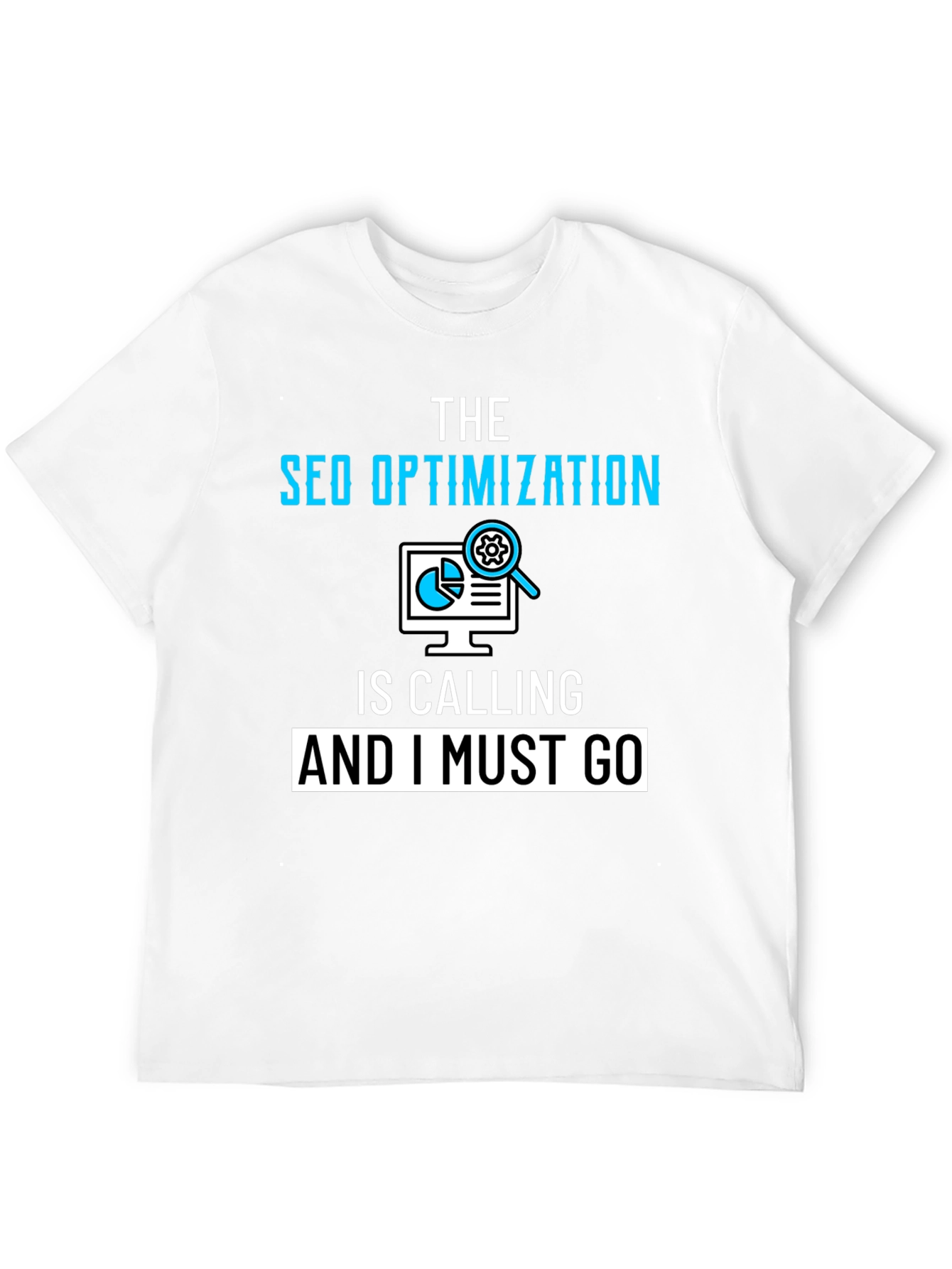 SEO Optimization Calling T-Shirt - Funny Geek Tee