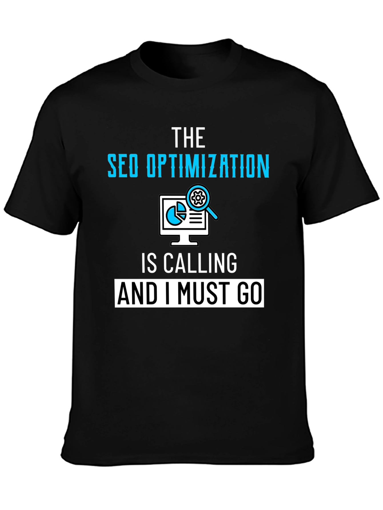 SEO Optimization Calling T-Shirt - Funny Geek Tee