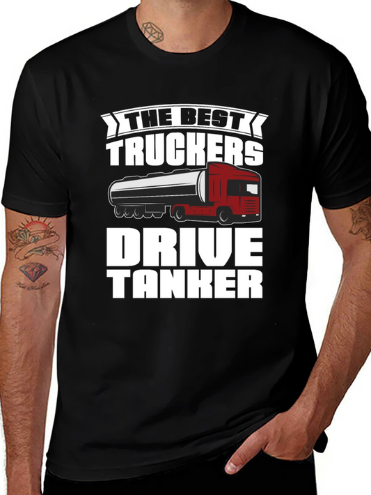 Best Truckers Drive Tanker T-Shirt