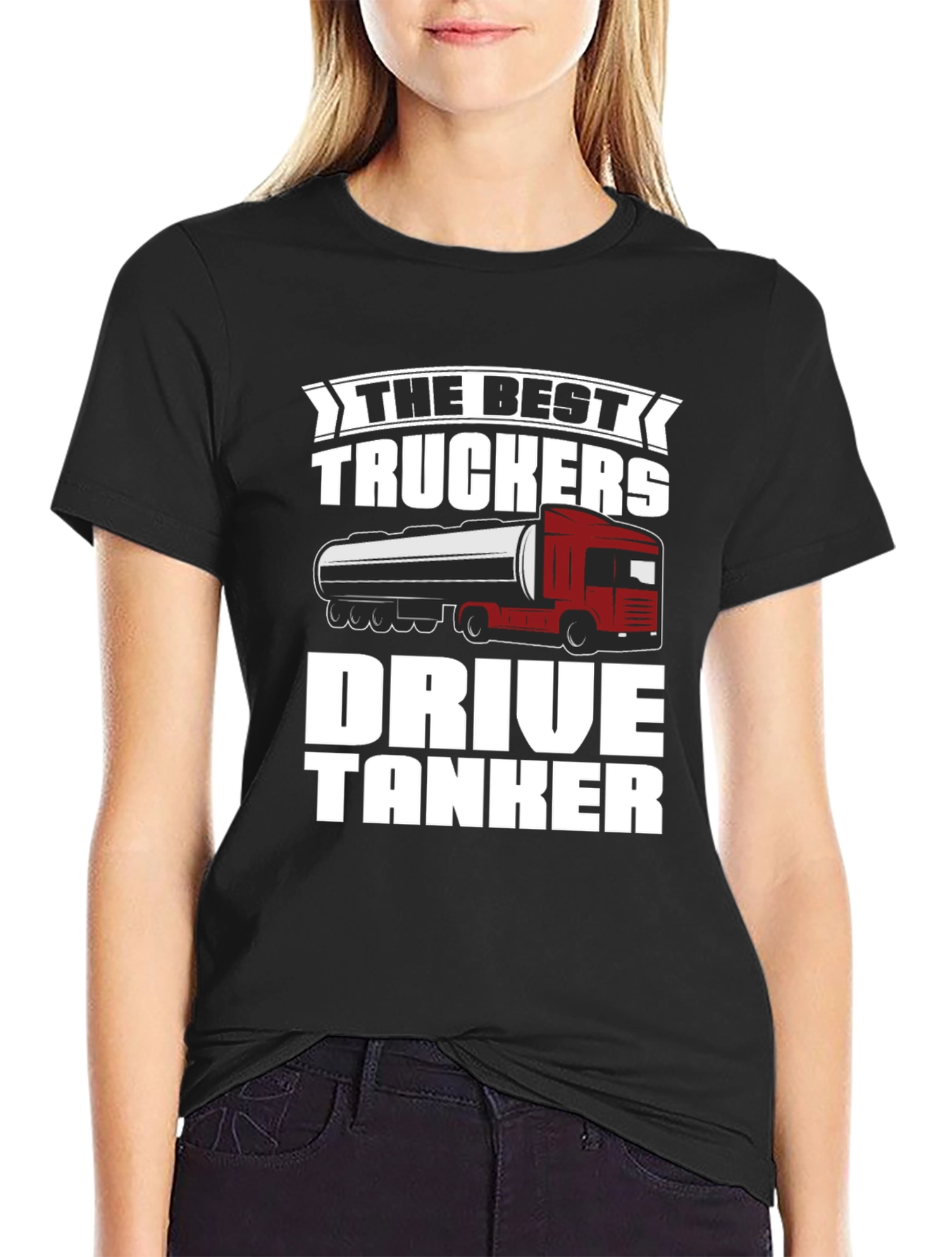 Best Truckers Drive Tanker T-Shirt
