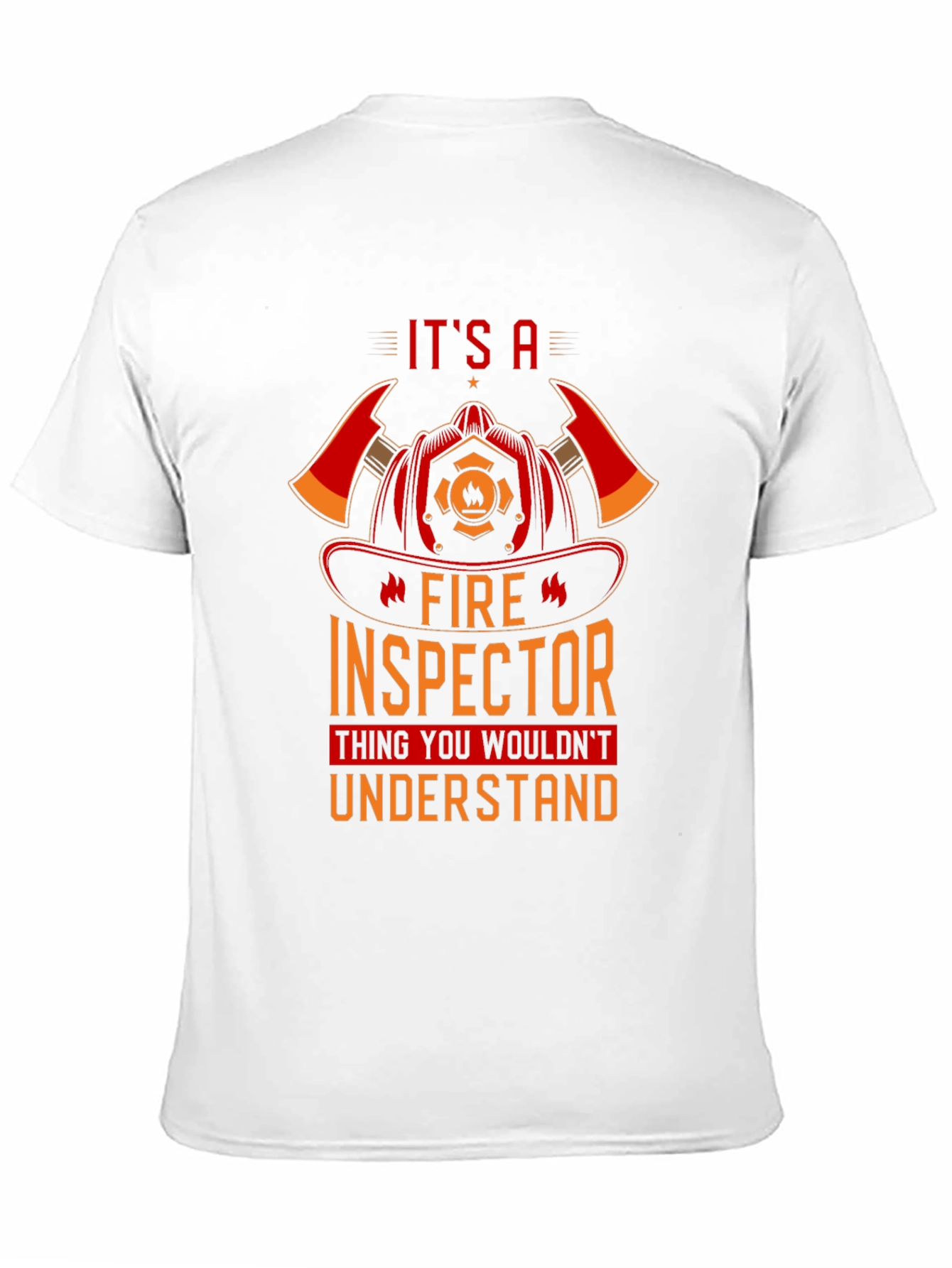 Fire Inspector T-Shirt - You Wouldnt Understand Tee