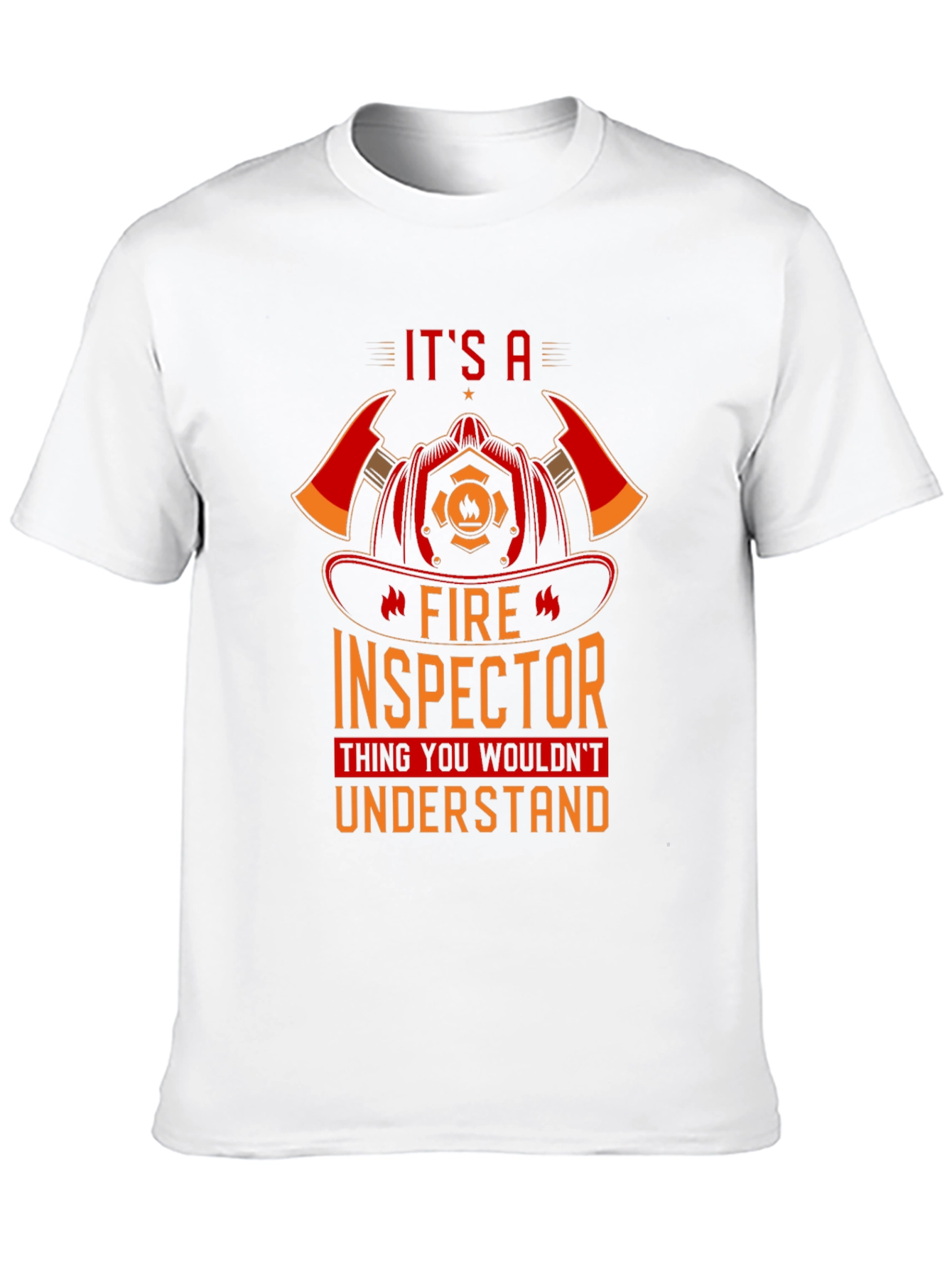 Fire Inspector T-Shirt - You Wouldnt Understand Tee