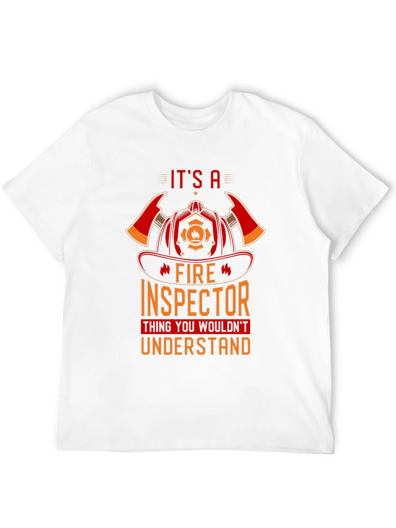 Fire Inspector T-Shirt - You Wouldnt Understand Tee