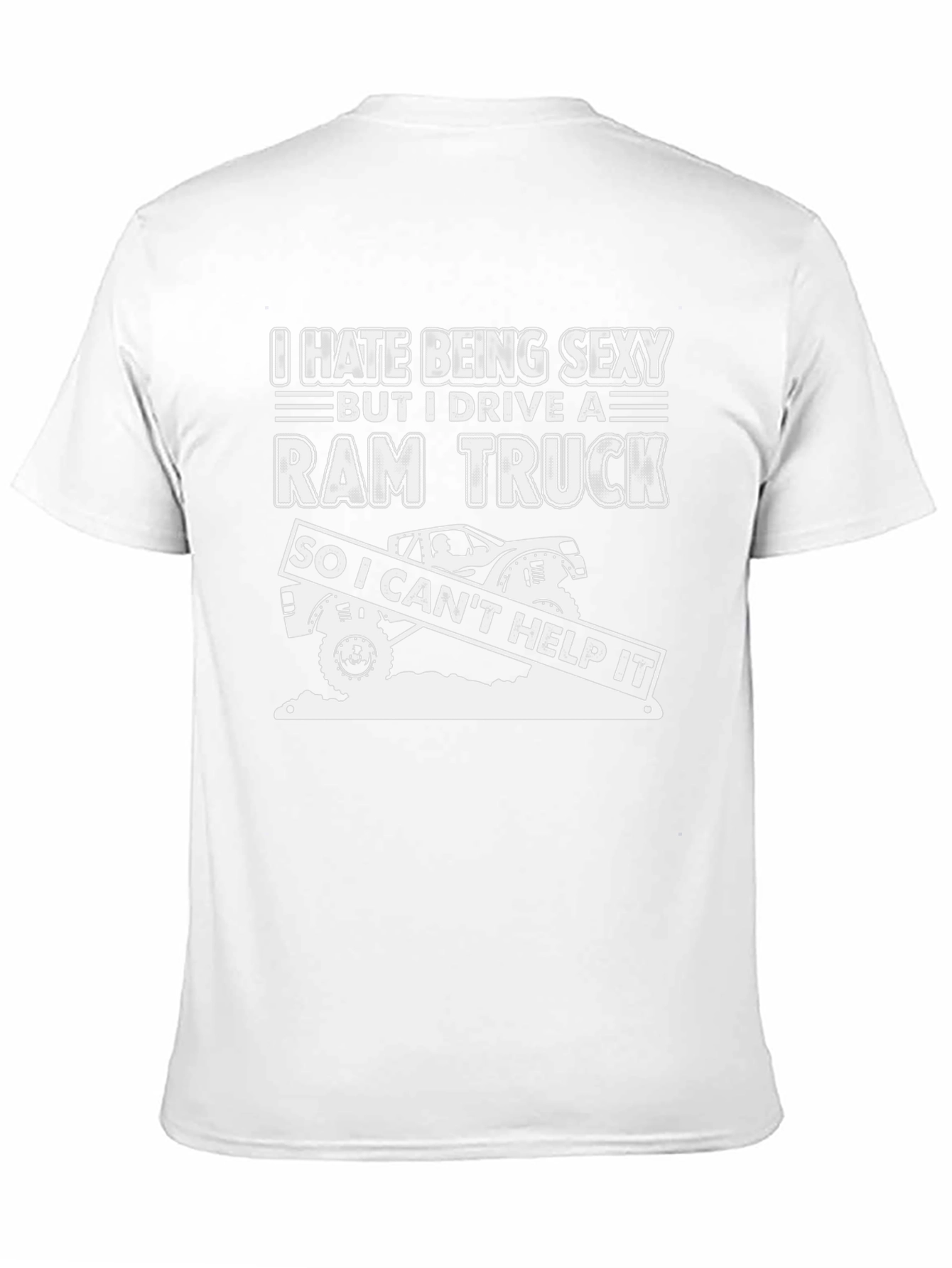 Funny I Hate Being Sexy Ram Truck T-Shirt