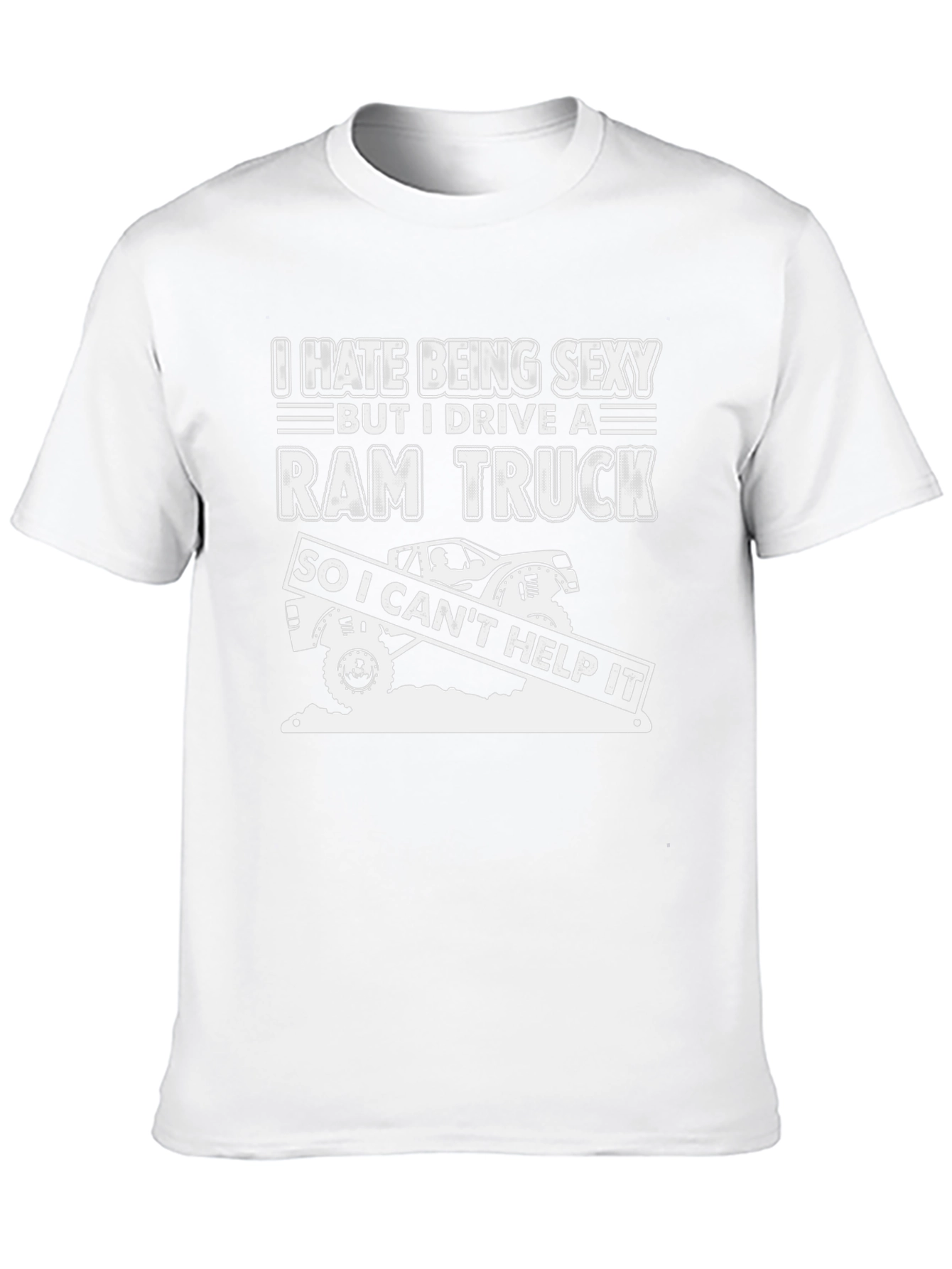Funny I Hate Being Sexy Ram Truck T-Shirt