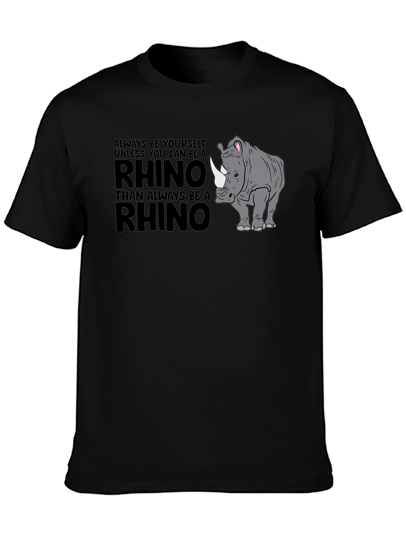 Always Be Yourself Rhino Black T-Shirt