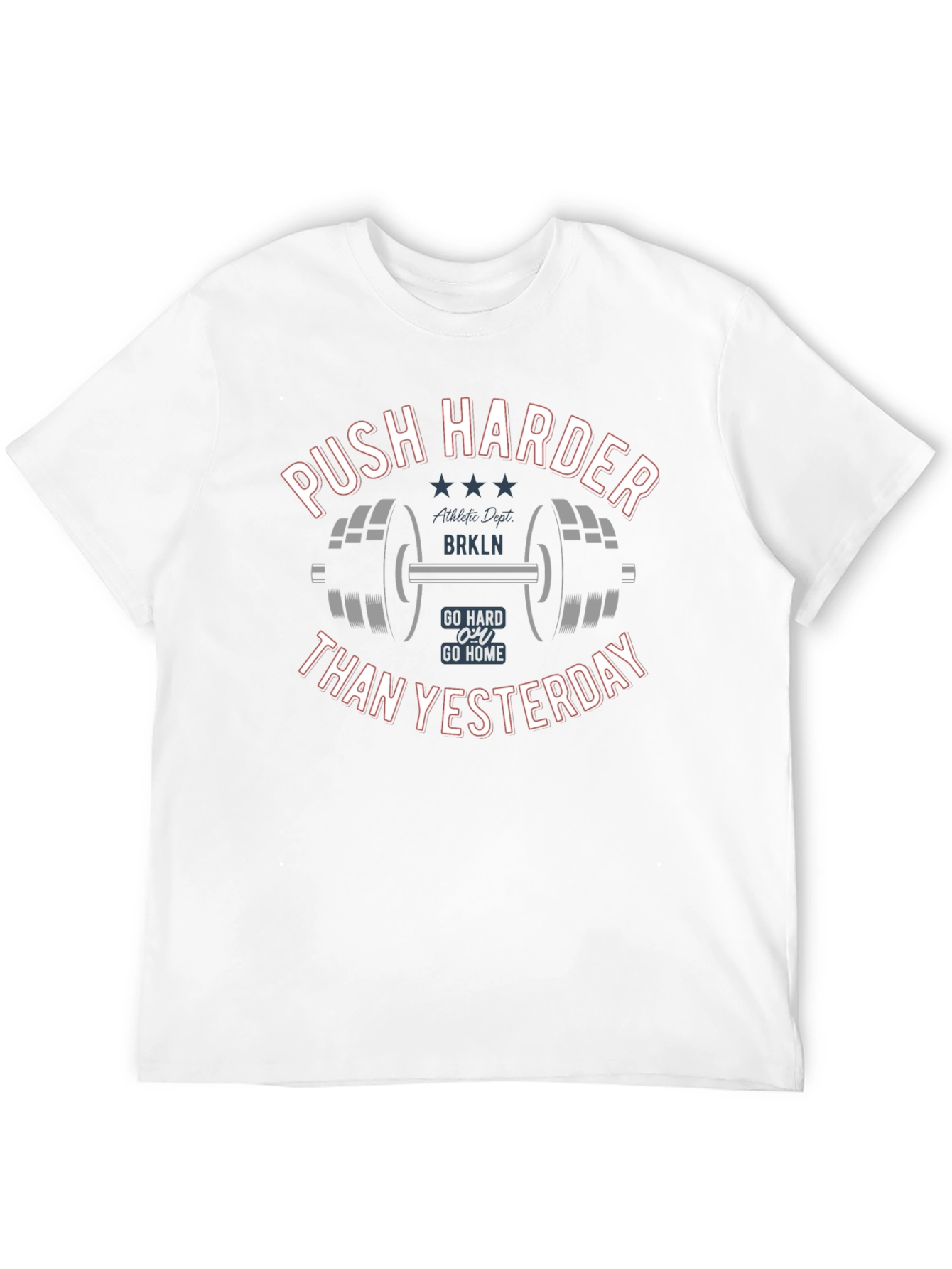 Push Harder Than Yesterday Gym T-Shirt