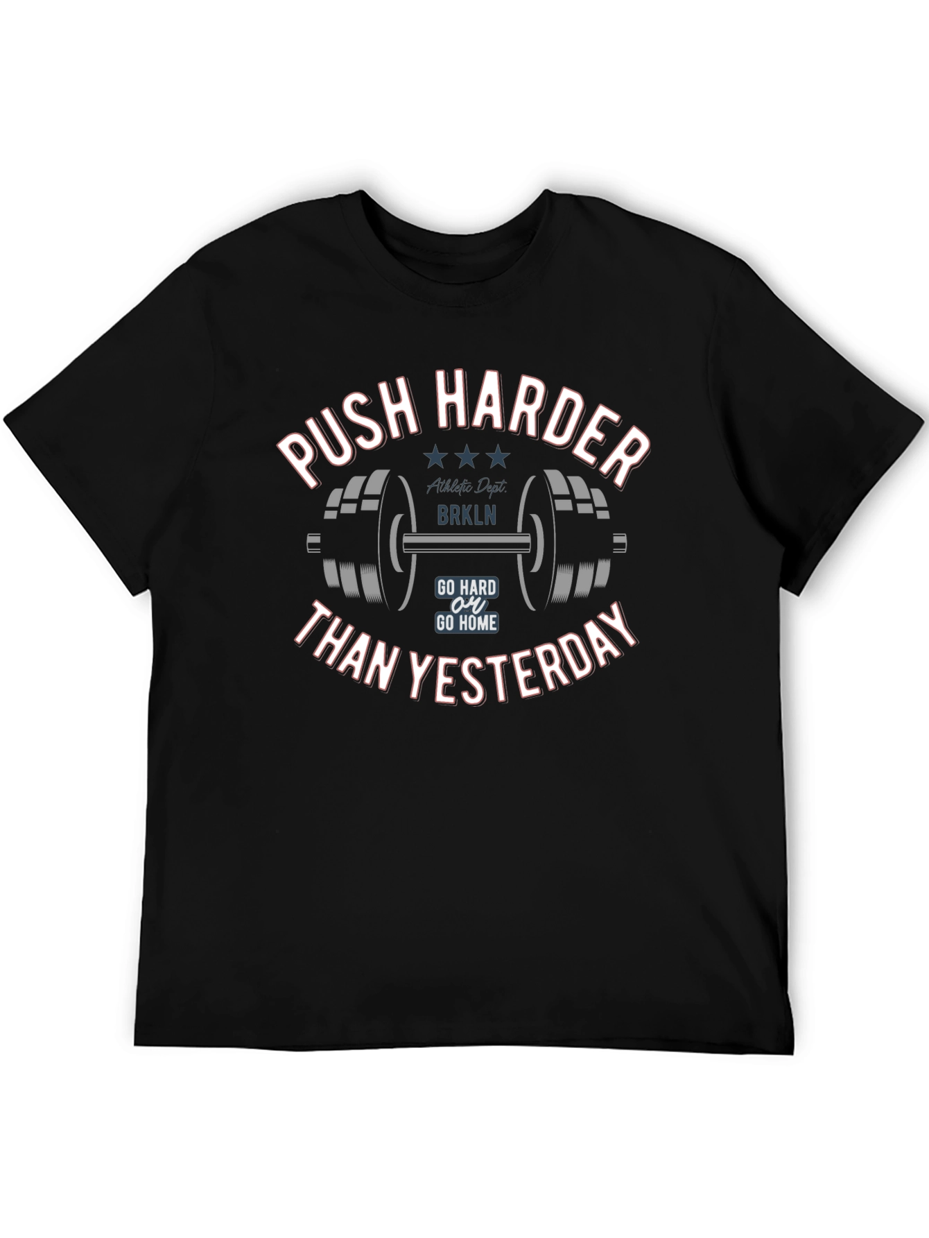 Push Harder Than Yesterday Gym T-Shirt