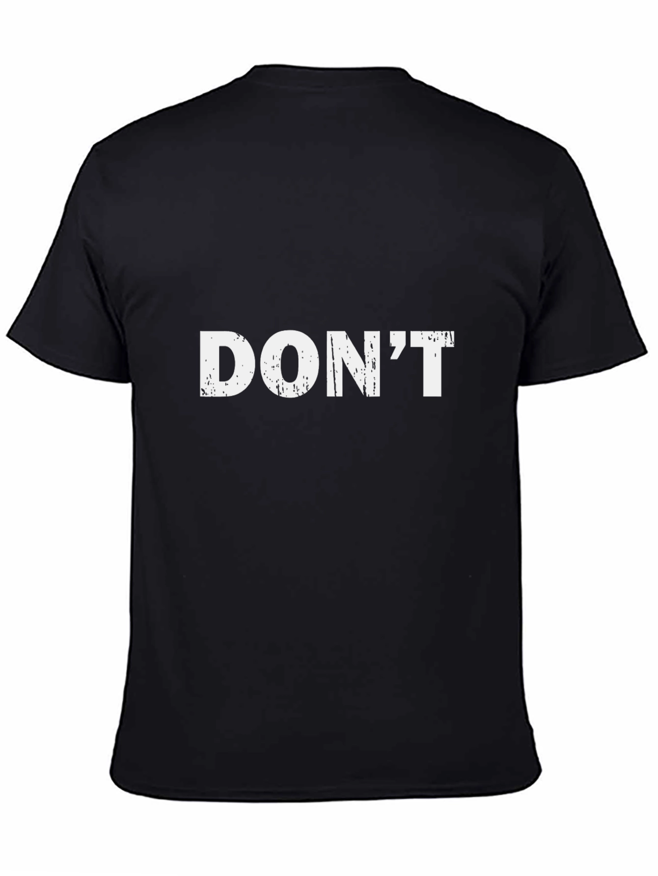 Distressed Graphic Tee - Dont Statement Shirt