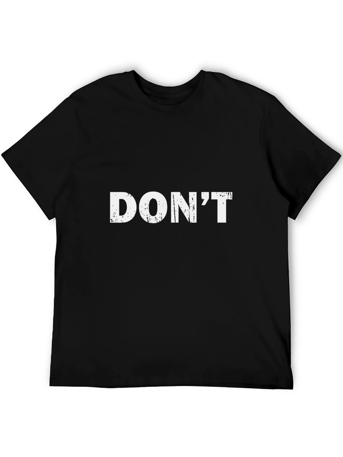 Distressed Graphic Tee - Dont Statement Shirt