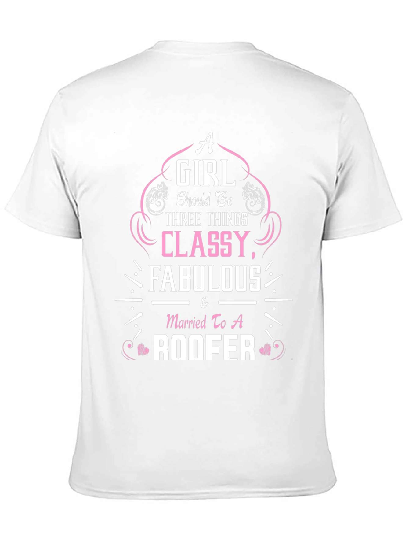 Classy Fabulous Roofer Wife T-Shirt