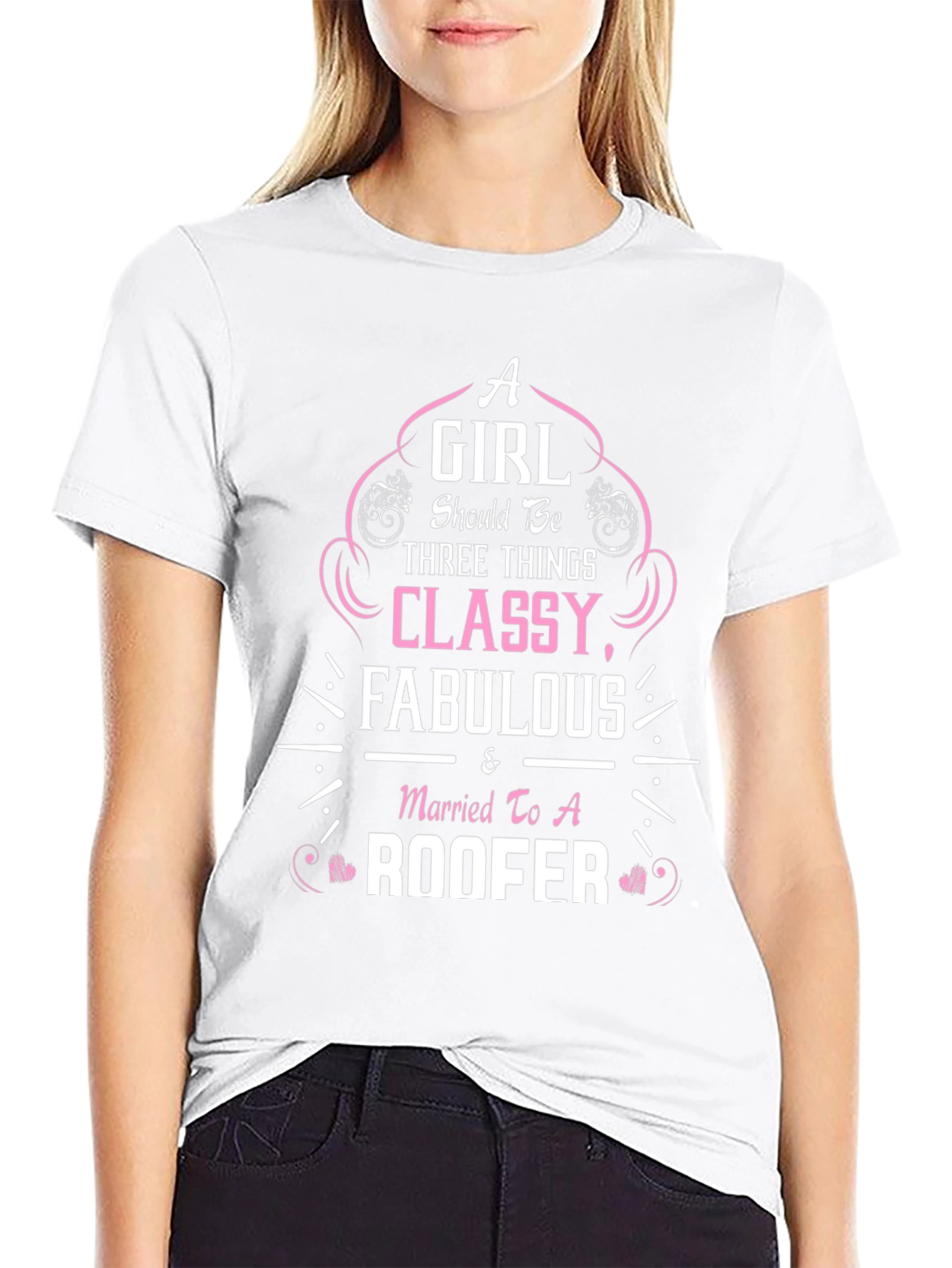 Classy Fabulous Roofer Wife T-Shirt
