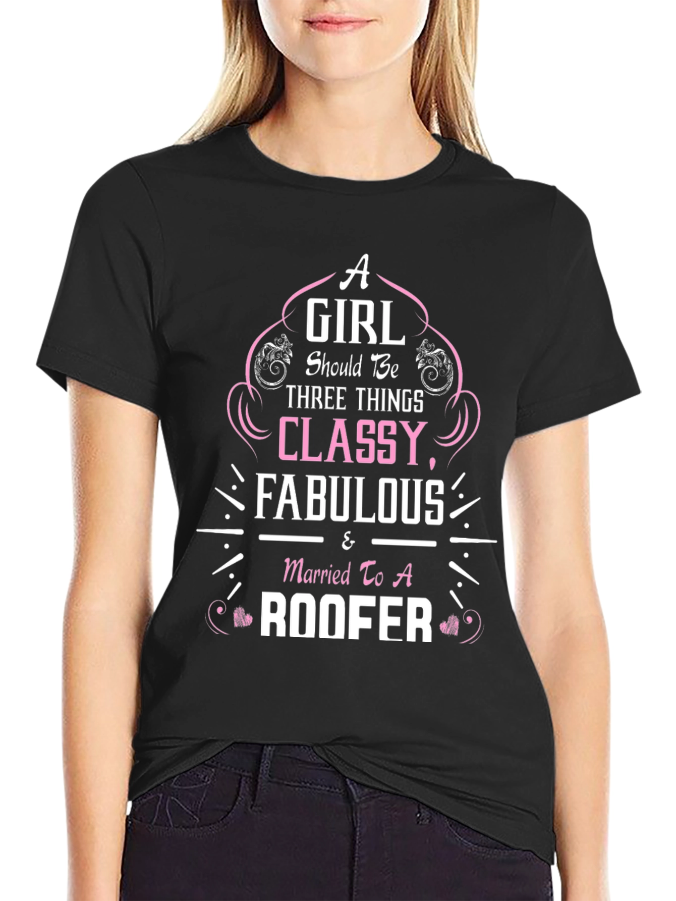 Classy Fabulous Roofer Wife T-Shirt