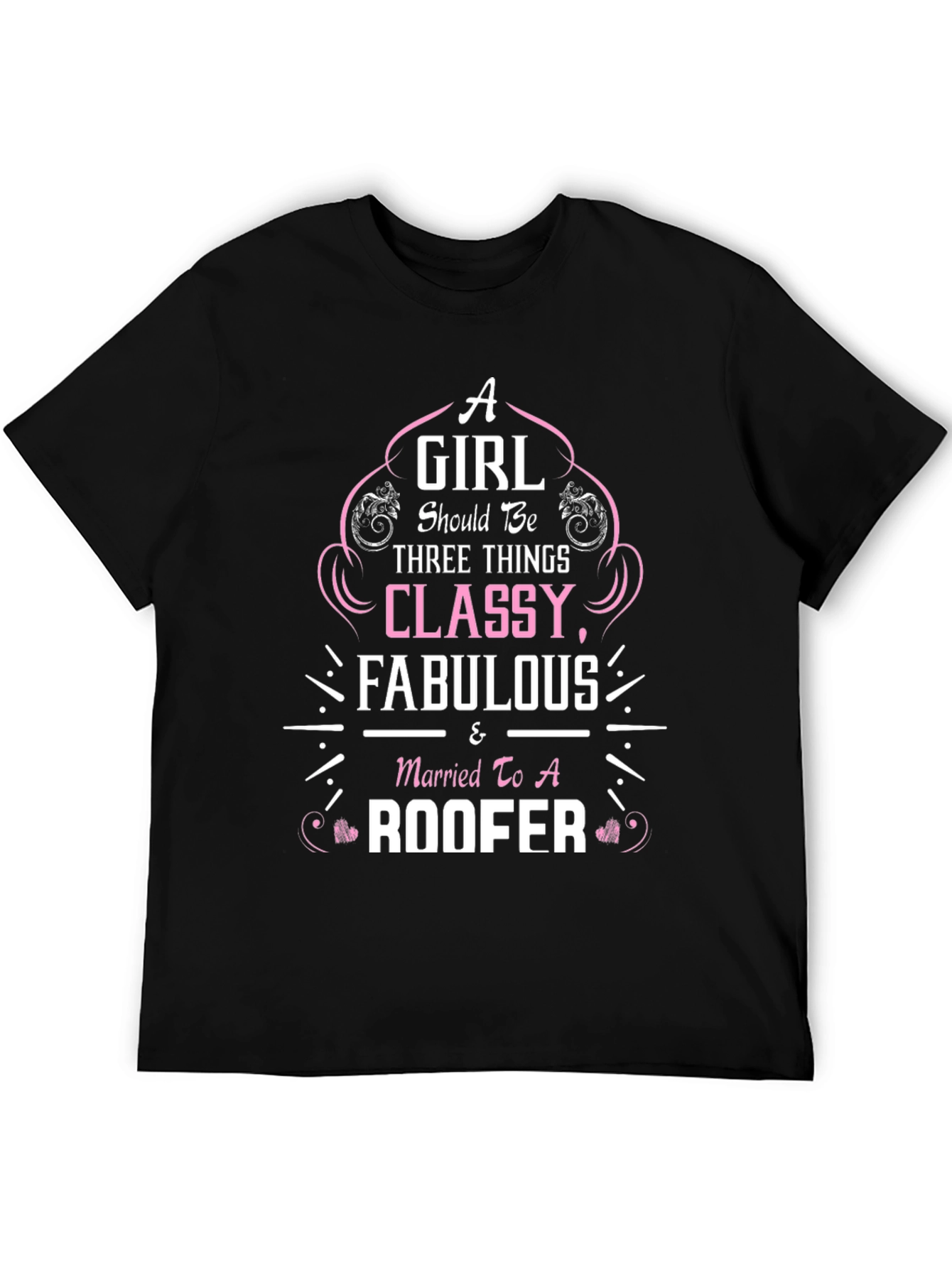 Classy Fabulous Roofer Wife T-Shirt