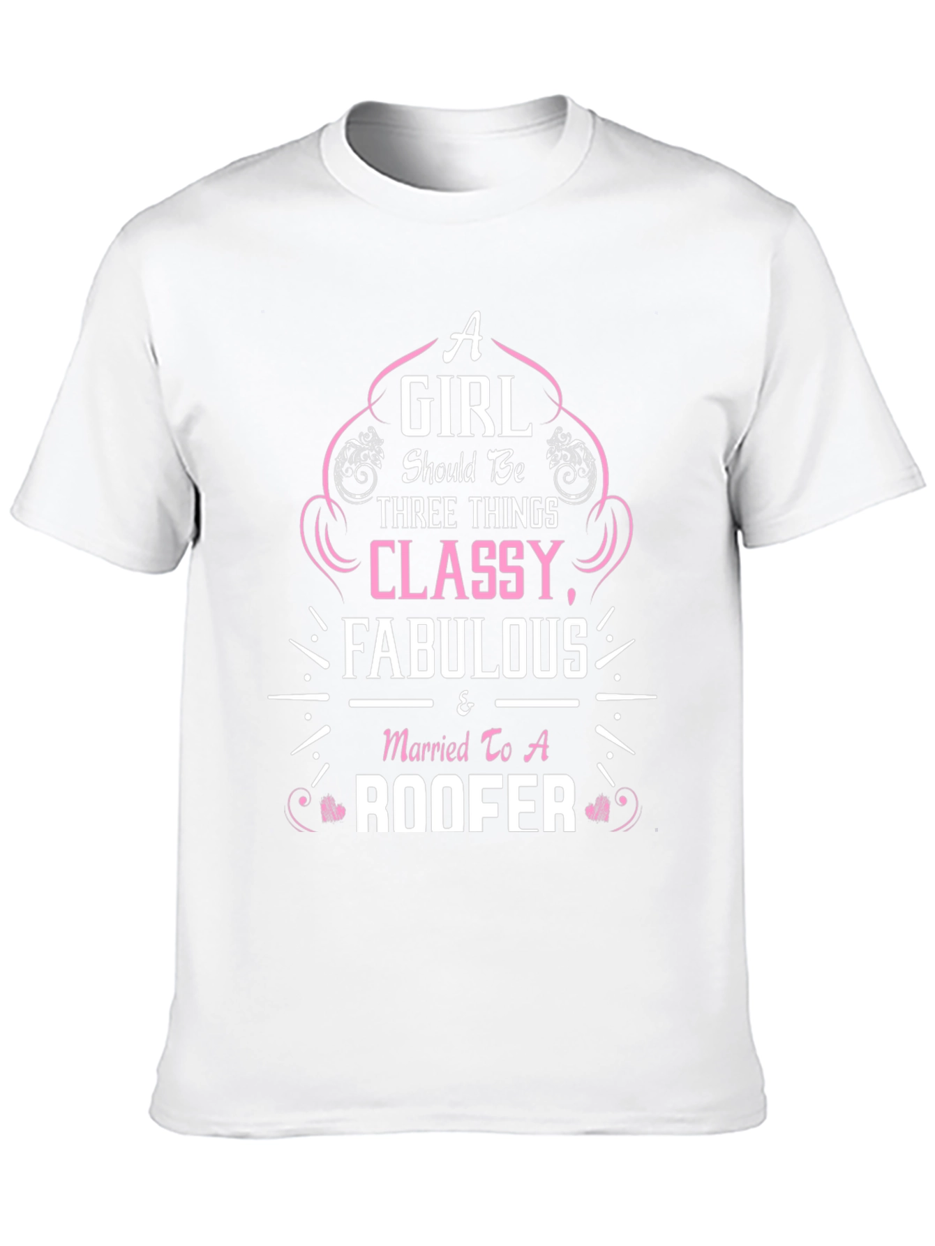 Classy Fabulous Roofer Wife T-Shirt