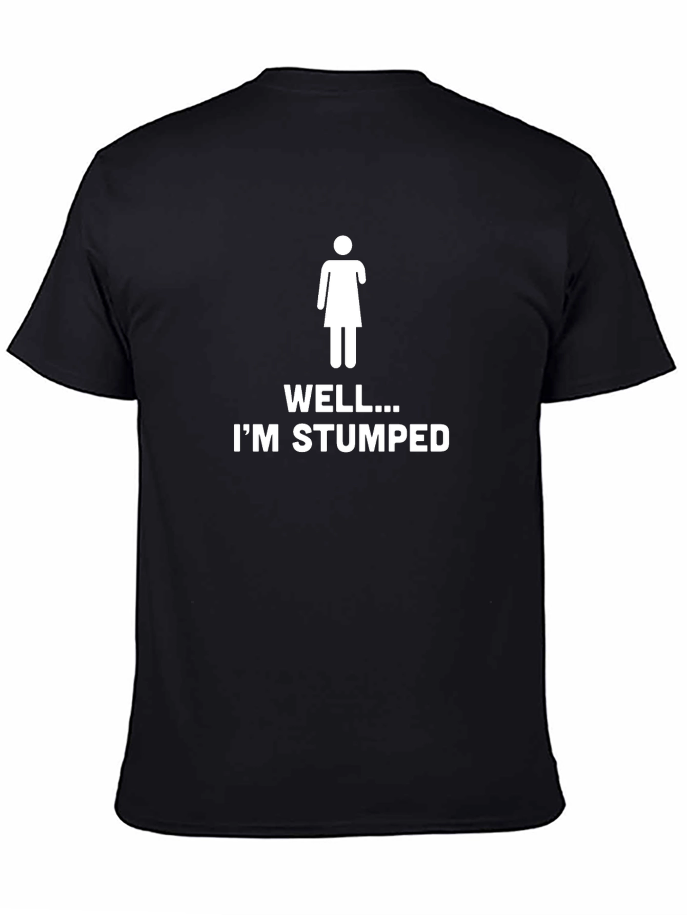Im Stumped Humor T-Shirt - One Arm Woman