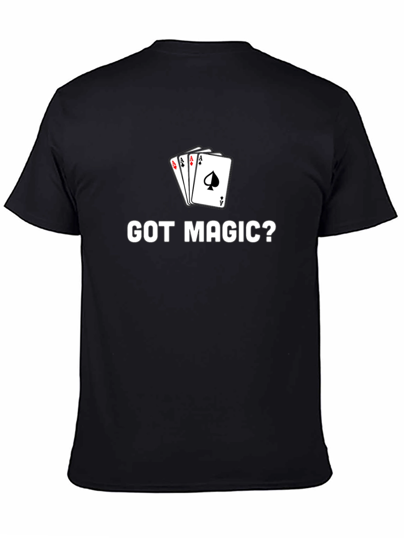 Got Magic? Card Trick T-Shirt - Black