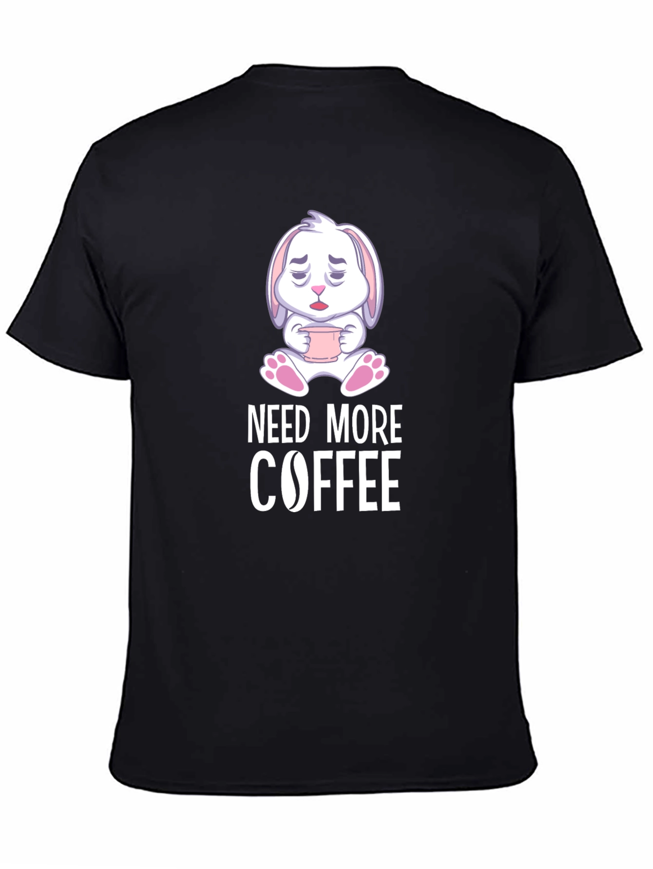 Need More Coffee T-Shirt - Cute Bunny Design