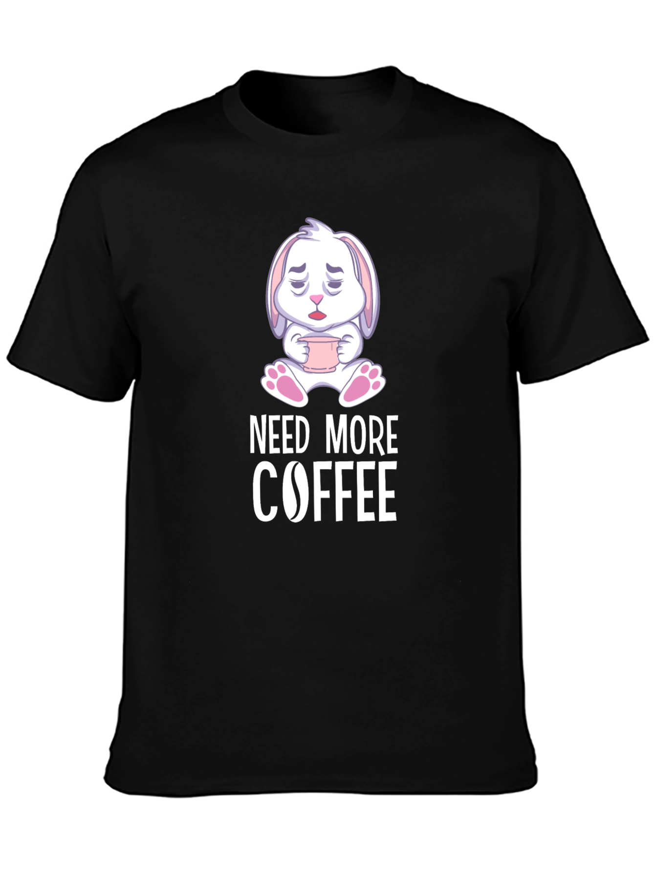 Need More Coffee T-Shirt - Cute Bunny Design