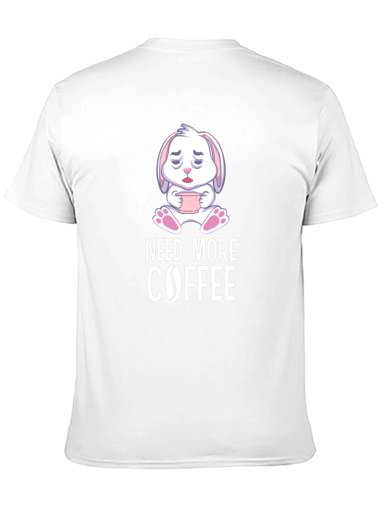 Need More Coffee T-Shirt - Cute Bunny Design