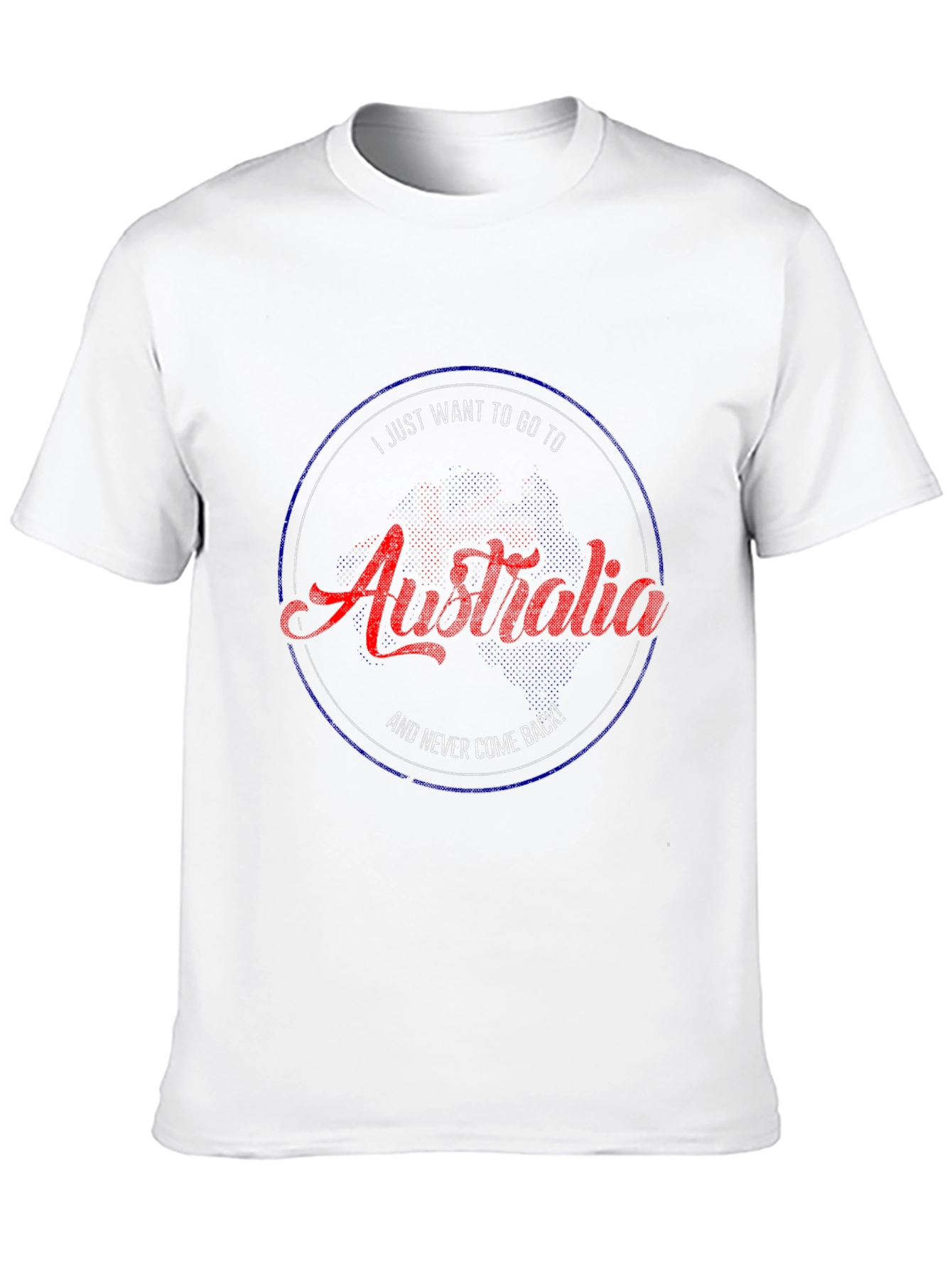 Australia T-Shirt - I Just Want to Go!