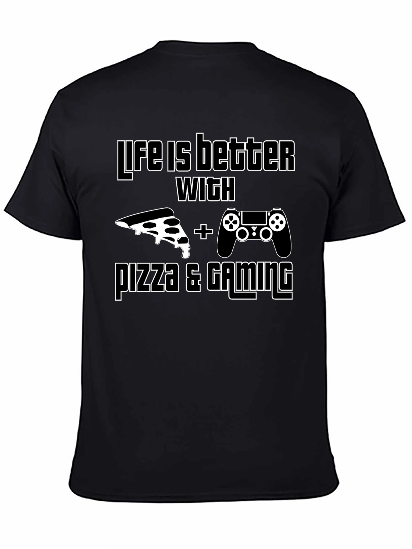 Pizza & Gaming T-Shirt - Life is Better With